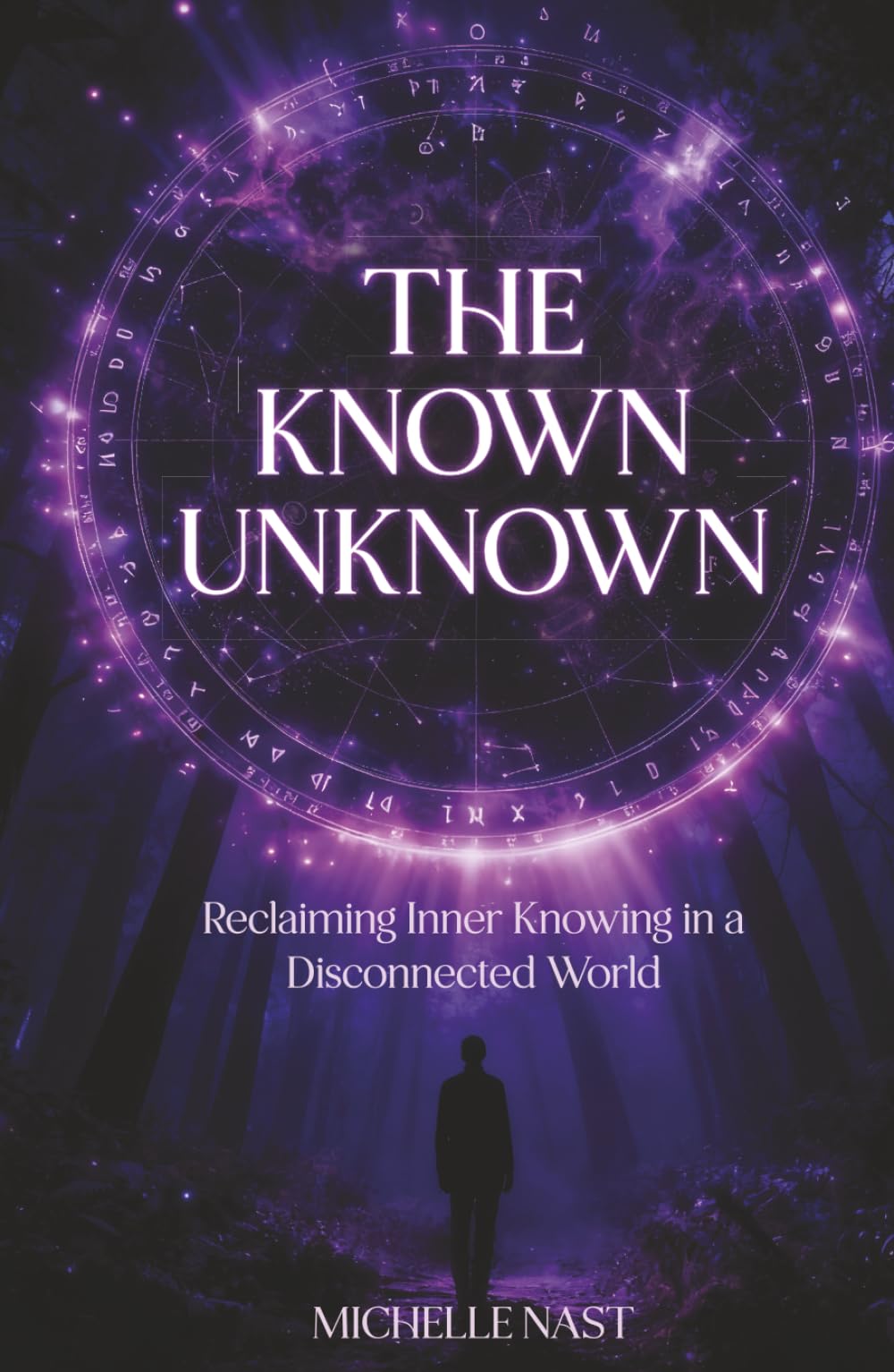 The Known Unknown: Reclaiming Inner Knowing in a Disconnected World