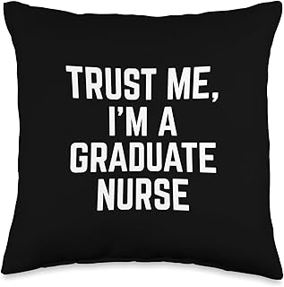 Funny Trust Me, I'm A Graduate Nurse Hospital Staff Throw Pillow