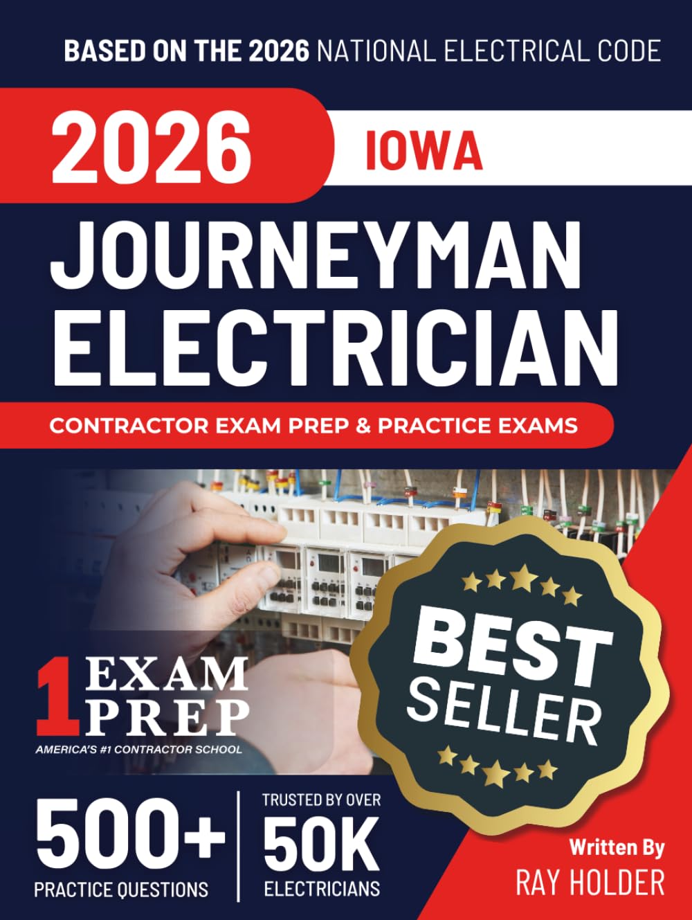 Iowa 2026 Journeyman Electrician Exam Prep and Study Guide: 12 Practice Exams + 2 Full Final Exams: Trusted by 50k Electricians