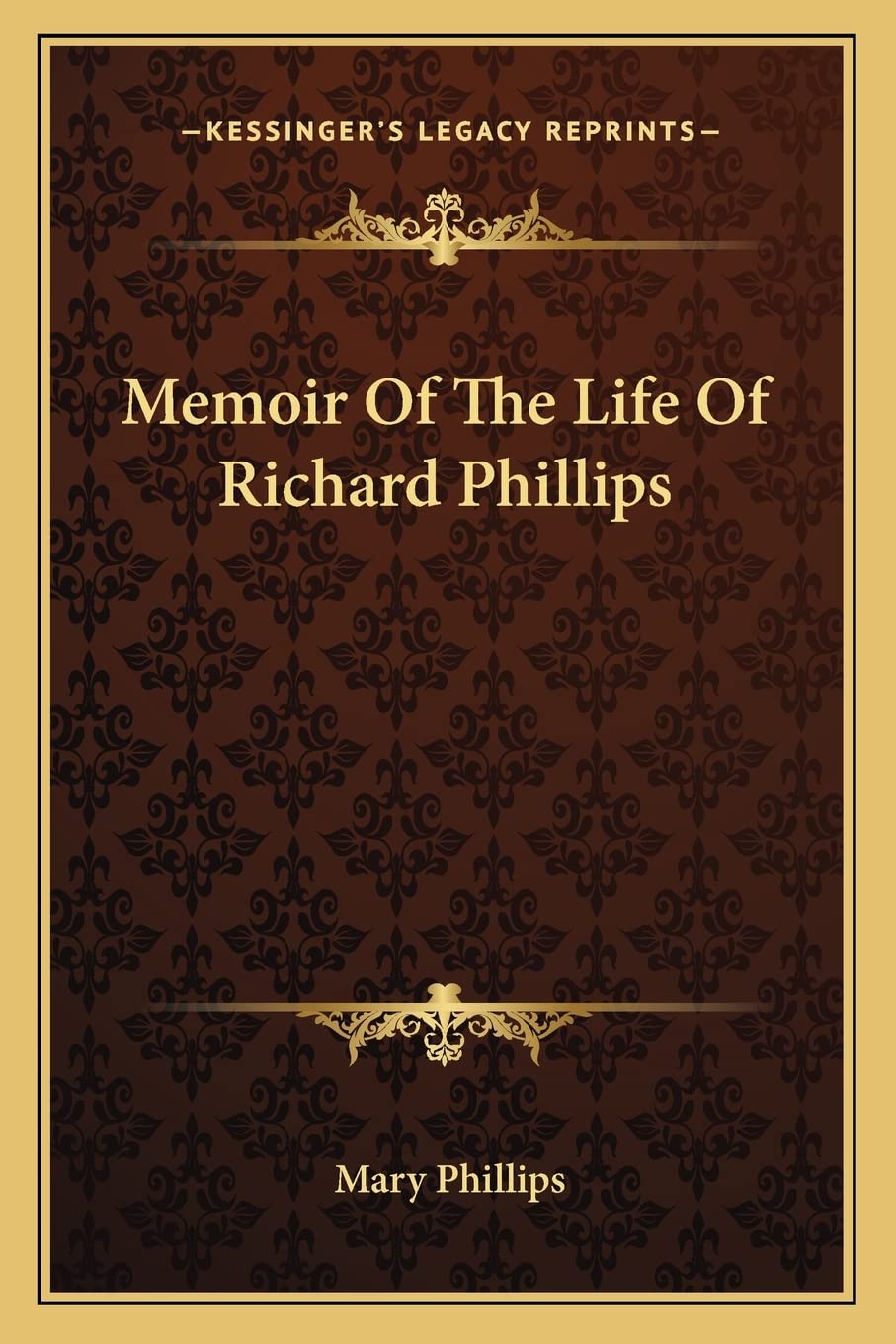 Memoir Of The Life Of Richard Phillips