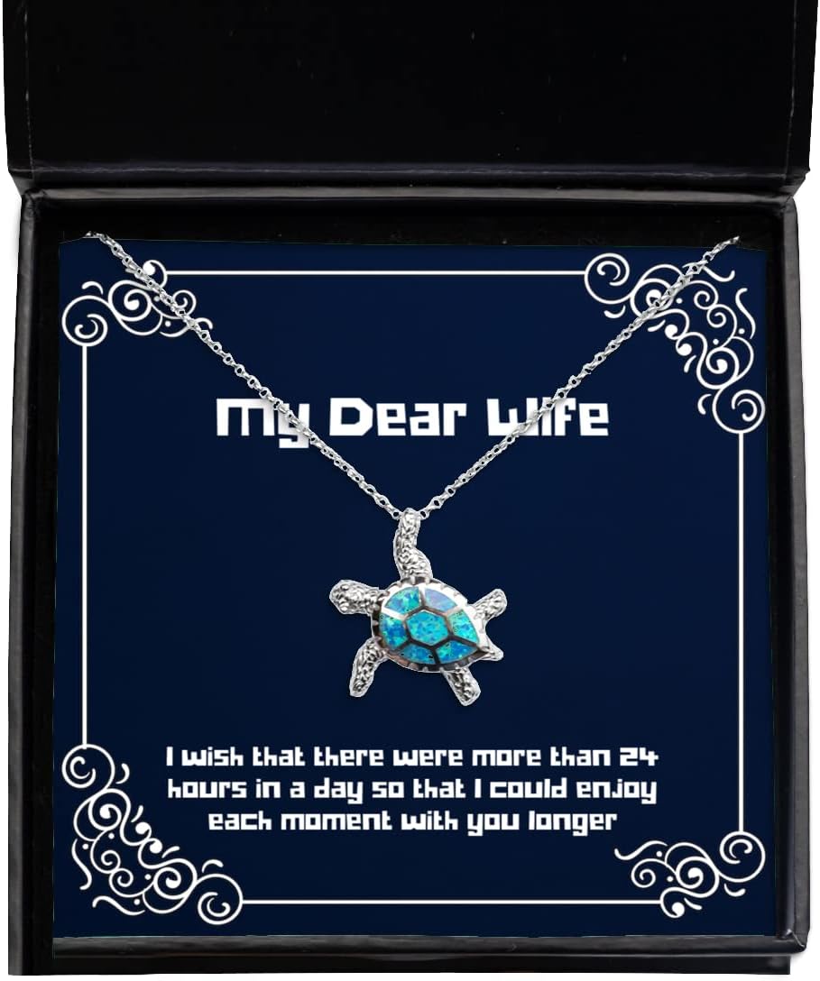 Epic Wife, I Wish That There were More Than 24 Hours in a Day so That I Could Enjoy, Joke Opal Turtle Necklace for Wife from Husband