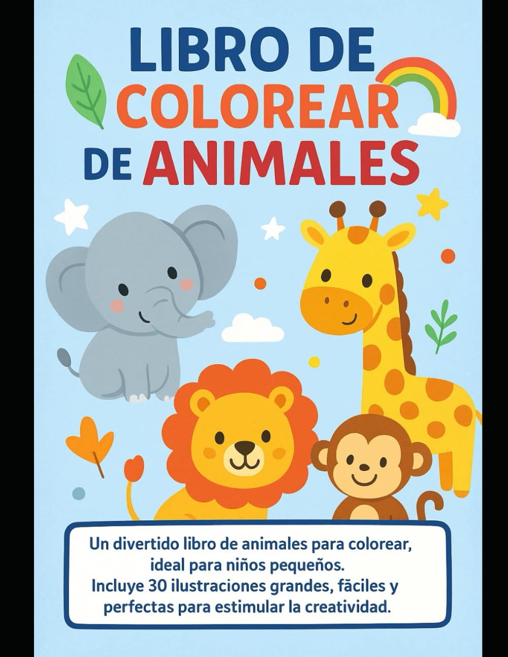 Libro para colorear de animales: 30 dibujos grandes para niños de animales para colorear