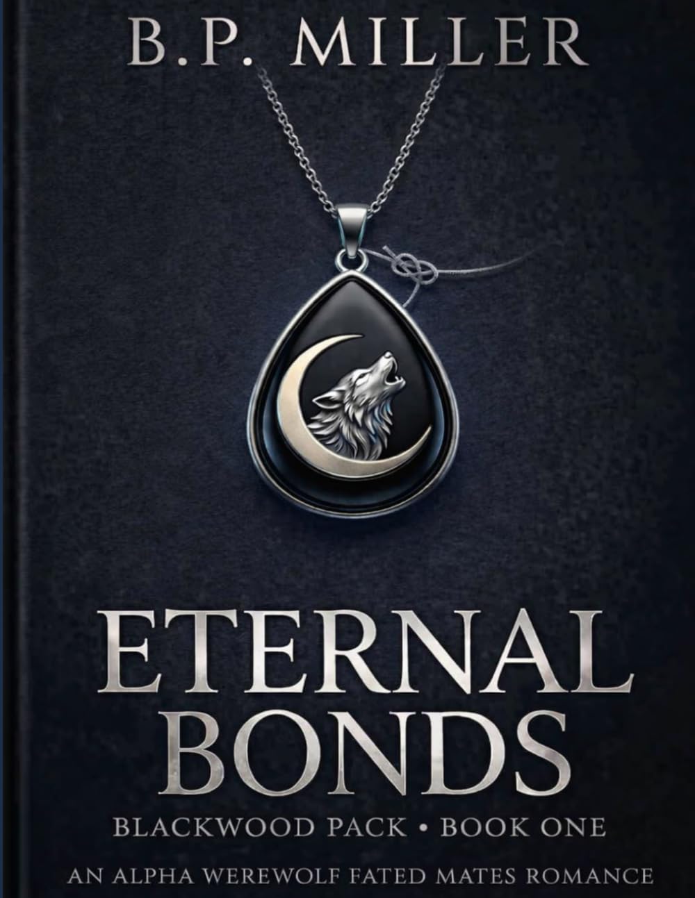 Eternal Bonds: An Alpha Werewolf Fated Mates Romance (Blackwood Pack)