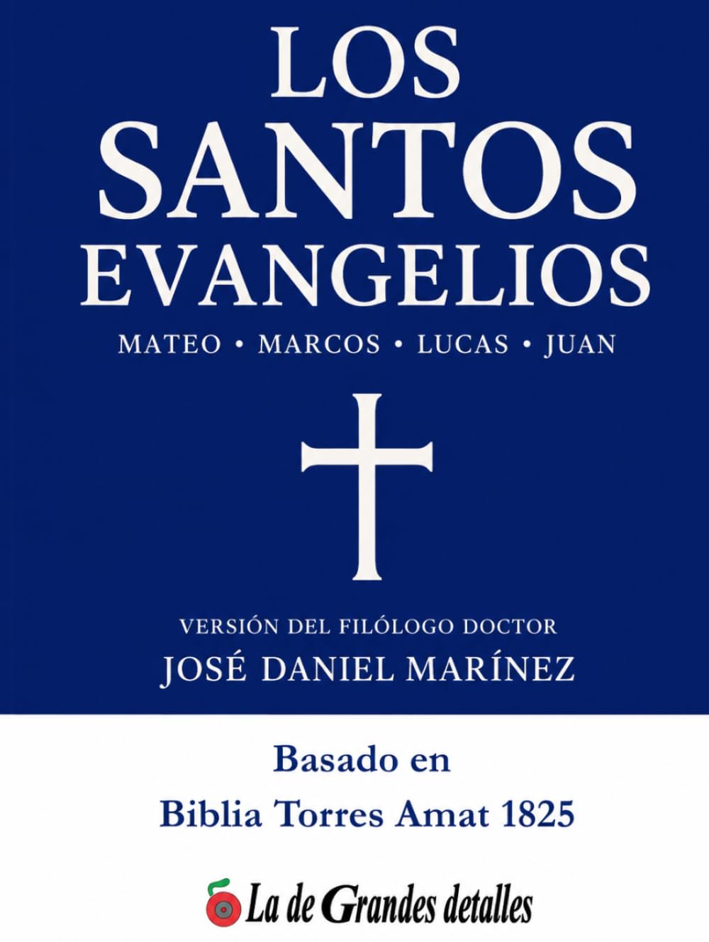 Los Santos Evangelios: Edición Letra Grande y Bonita, Texto Claro y Fácil de Leer
