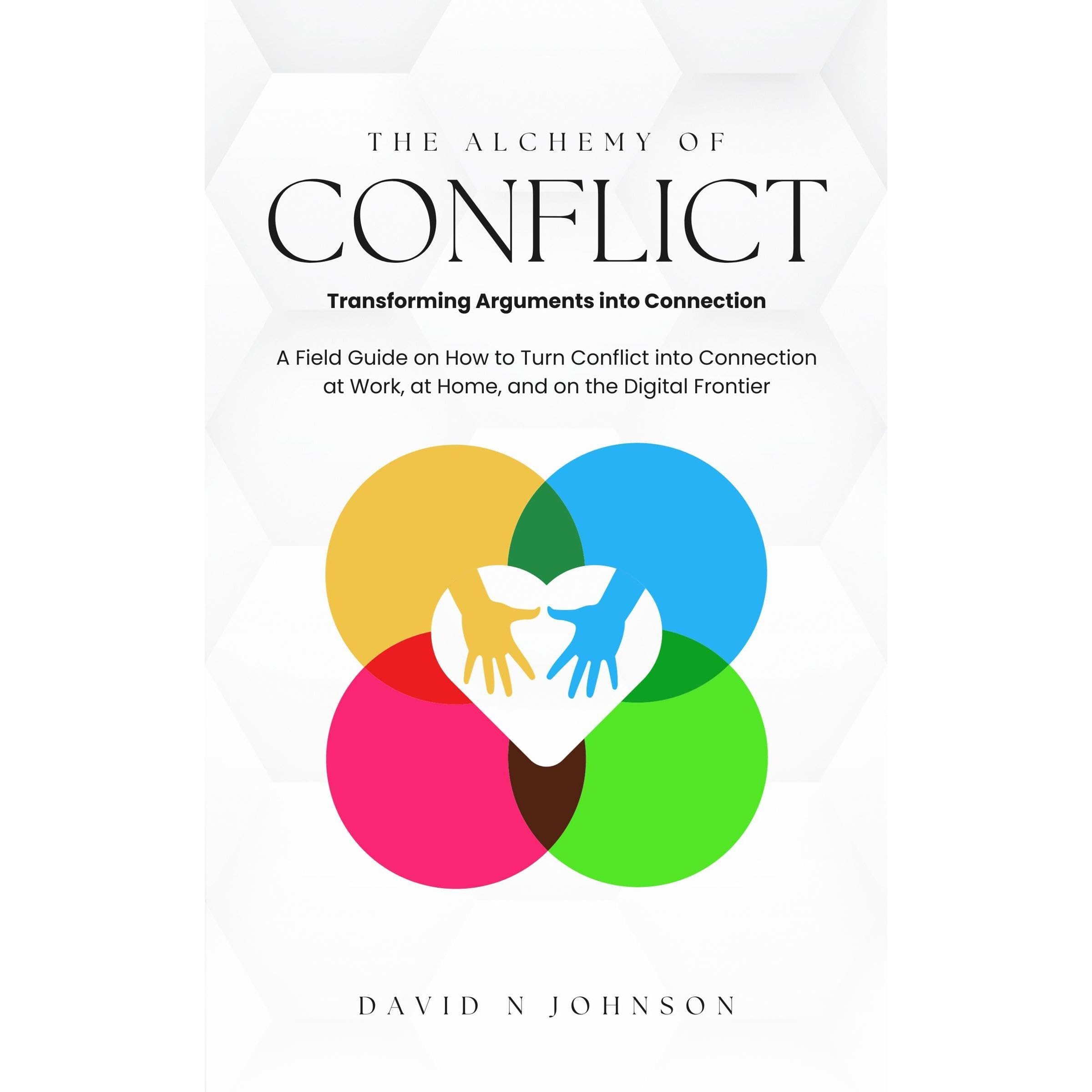 The Alchemy Of Conflict