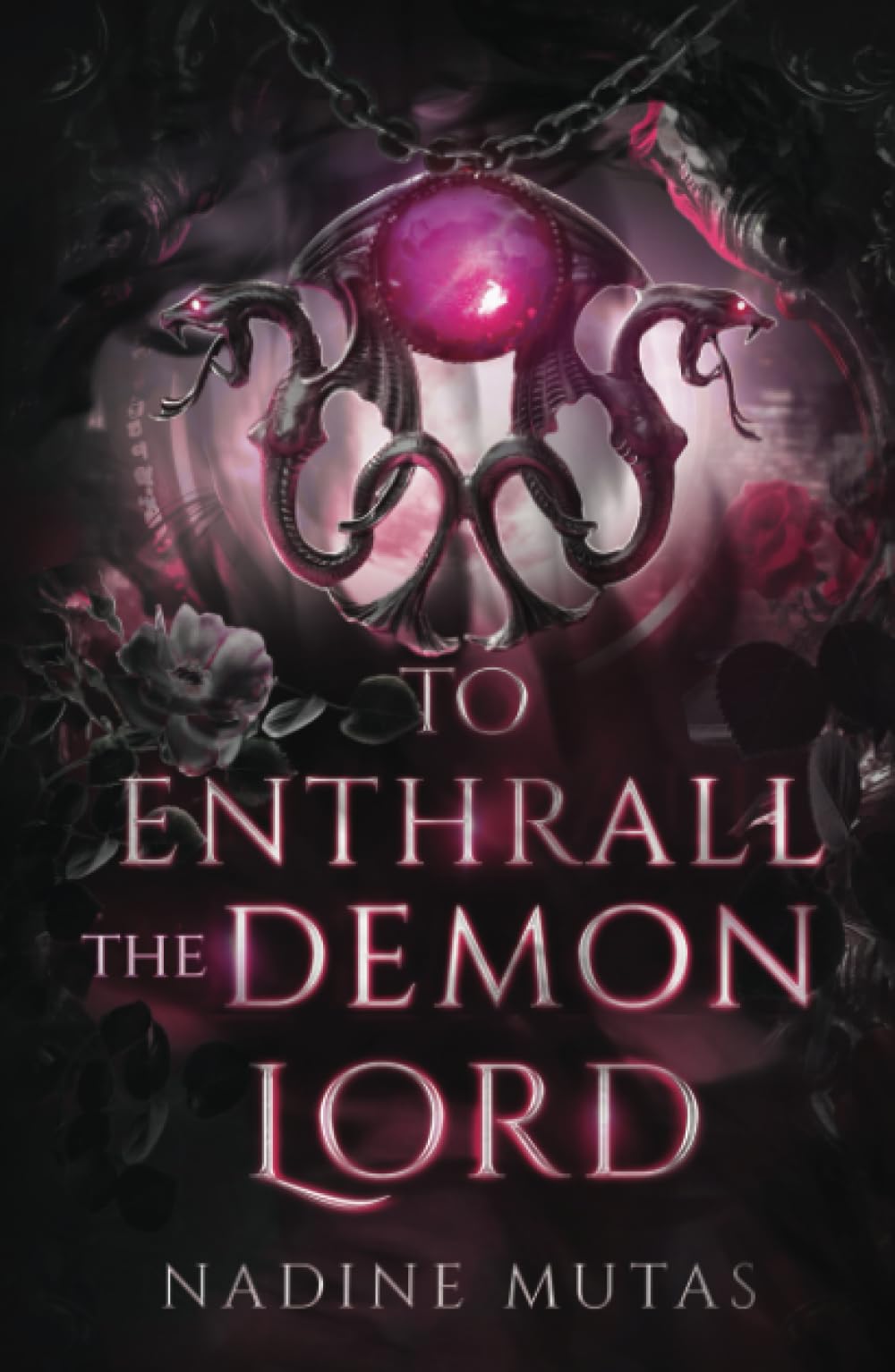 To Enthrall the Demon Lord: A Novel of Love and Magic