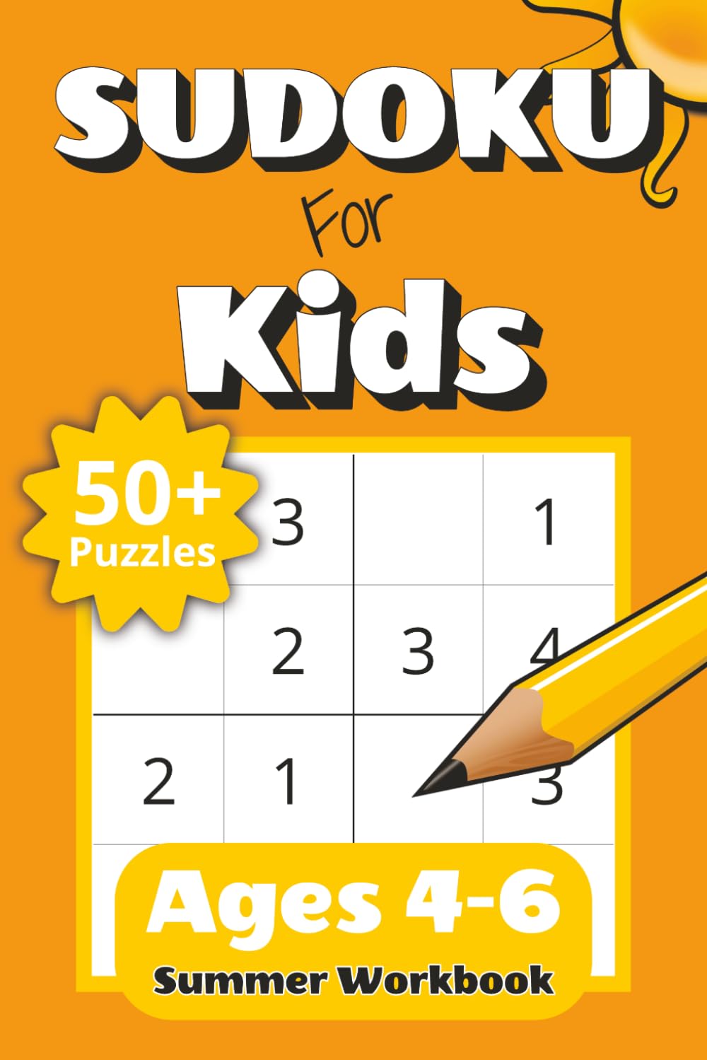 Sudoku for Kids Ages 4-6 Summer Workbook: 50+ Easy 4x4 Sudoku Puzzles for Beginners with Increasing Difficulty | Fun Challenge Levels and Solutions ... Gift for Kids (Sudoku for Kids: 4x4 Puzzles)