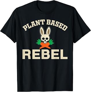 Plant Based Rebel Funny Vegan Lifestyle T-Shirt