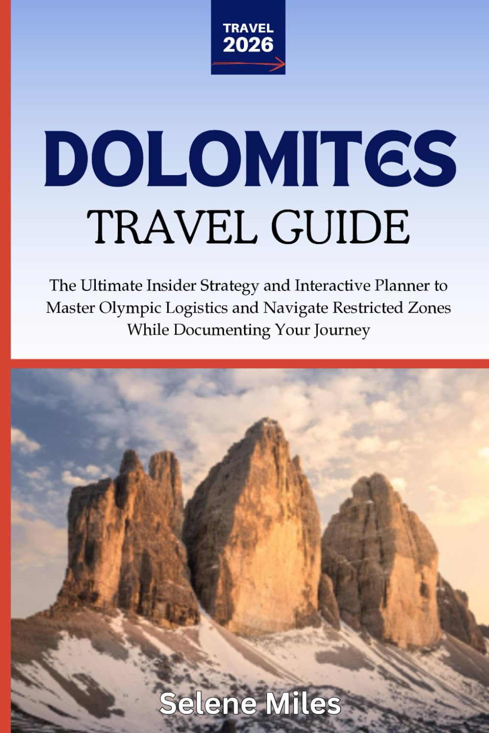 Dolomites Travel Guide 2026: The Ultimate Insider Strategy and Interactive Planner to Master Olympic Logistics and Navigate Restricted Zones While Documenting Your Journey