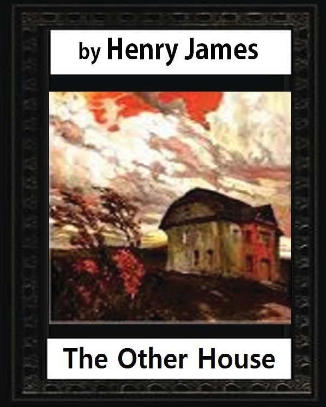 The Other House(1896),by Henry James (novel)