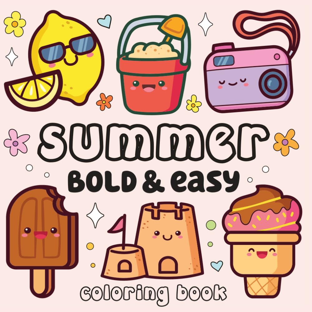 Summer Coloring Book: 52 Bold and Easy Summer Designs for Relaxation and Joyful (Summer Gift Kids)