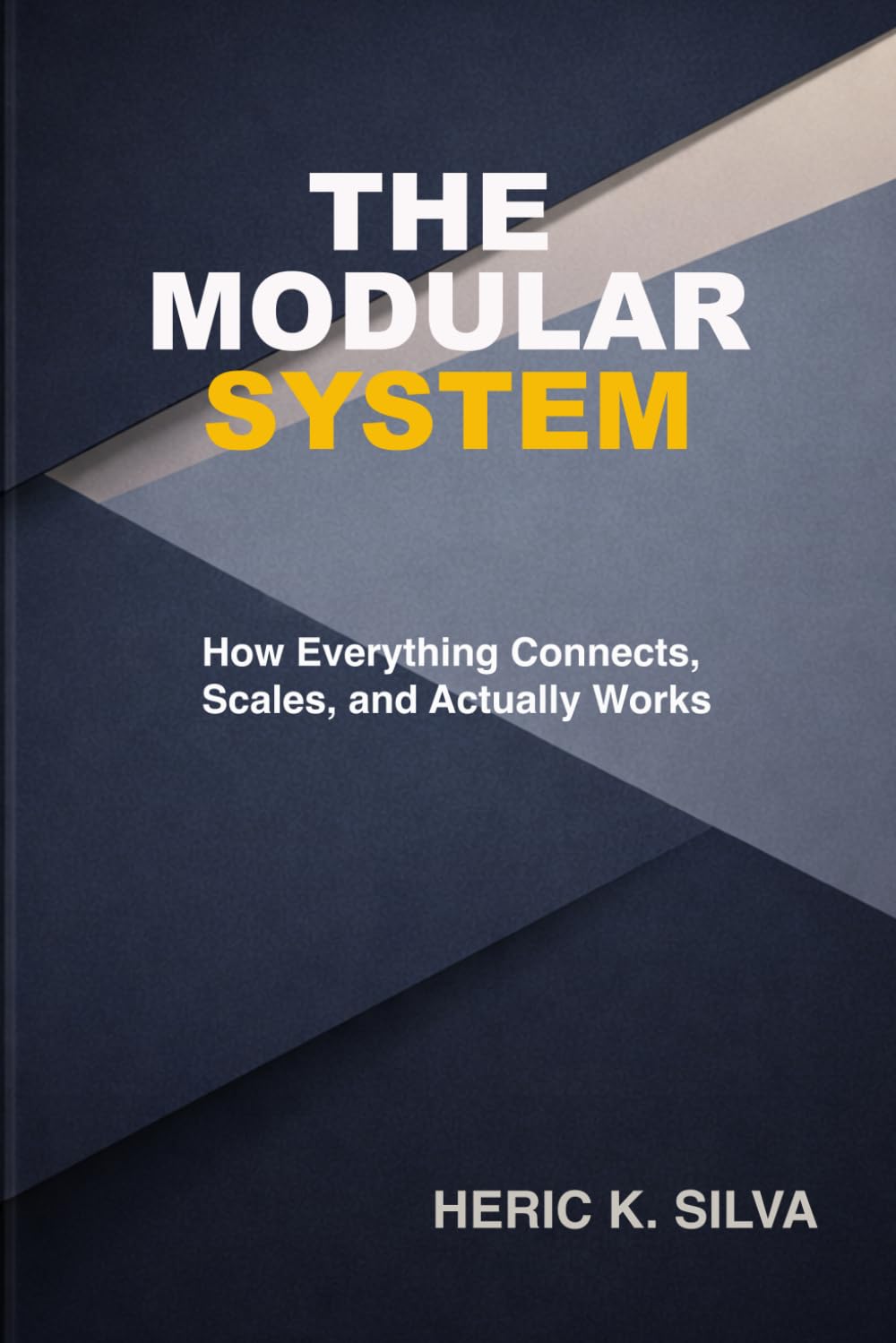 The Modular System: How Everything Connects, Scales, and Actually Works