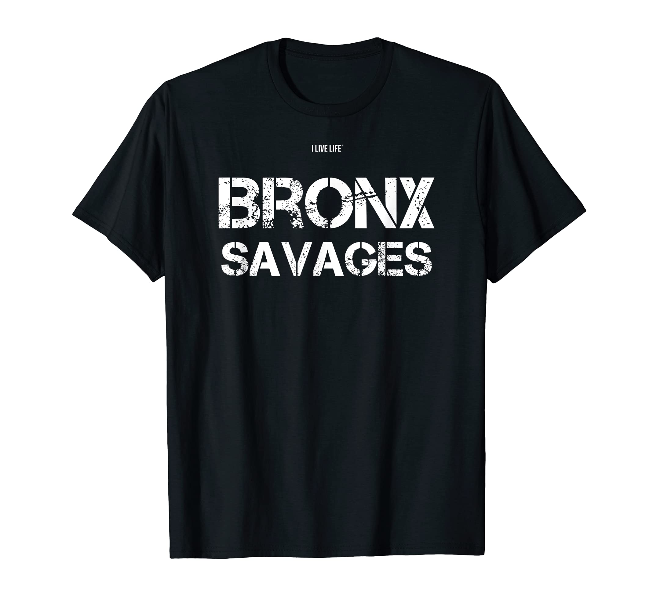 I Live LifeVintage Bronx Savages Cool New York Meme NYC | I Live Life T-Shirt