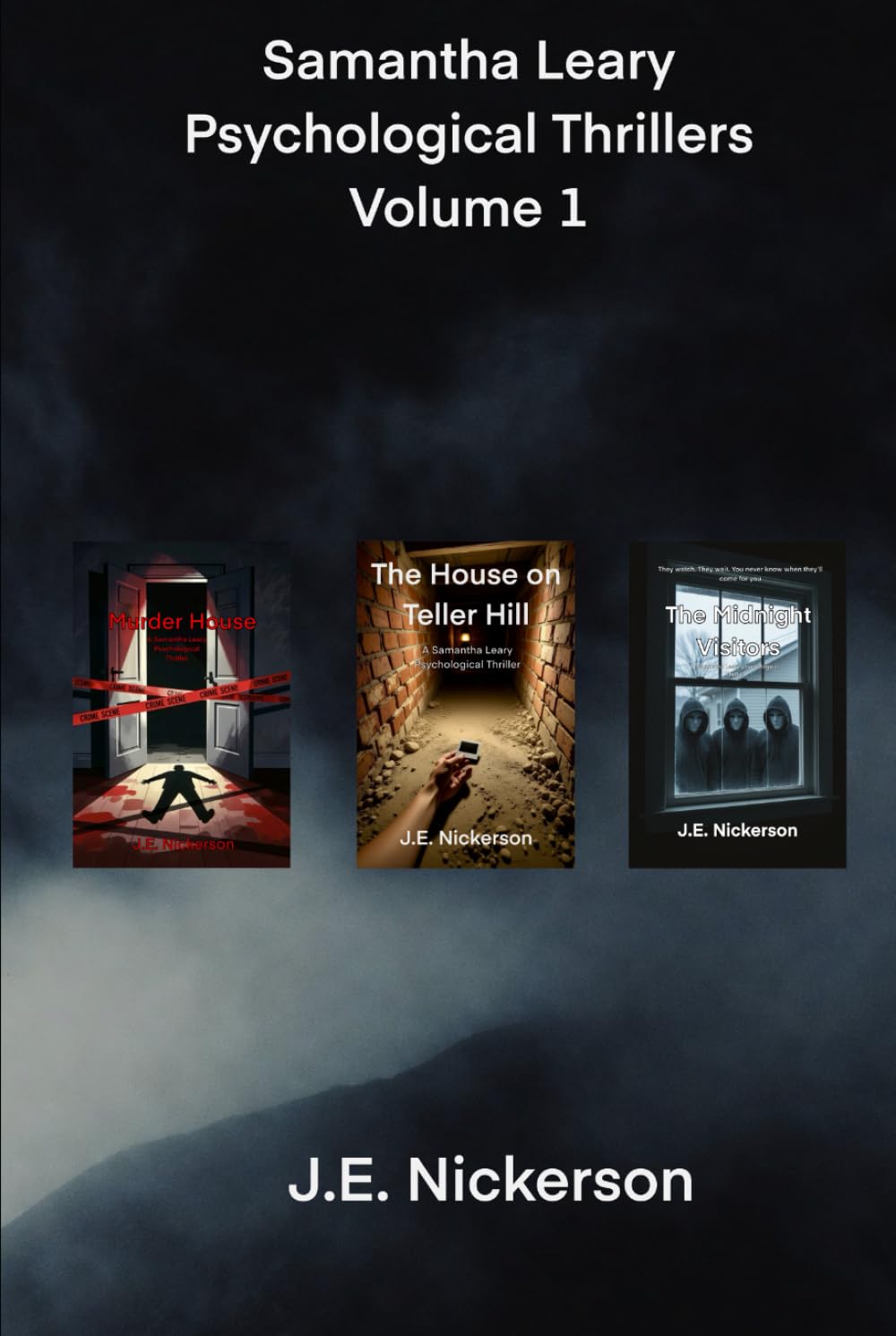Samantha Leary Psychological Thrillers Volume 1: Murder House • The House on Teller Hill • The Midnight Visitors
