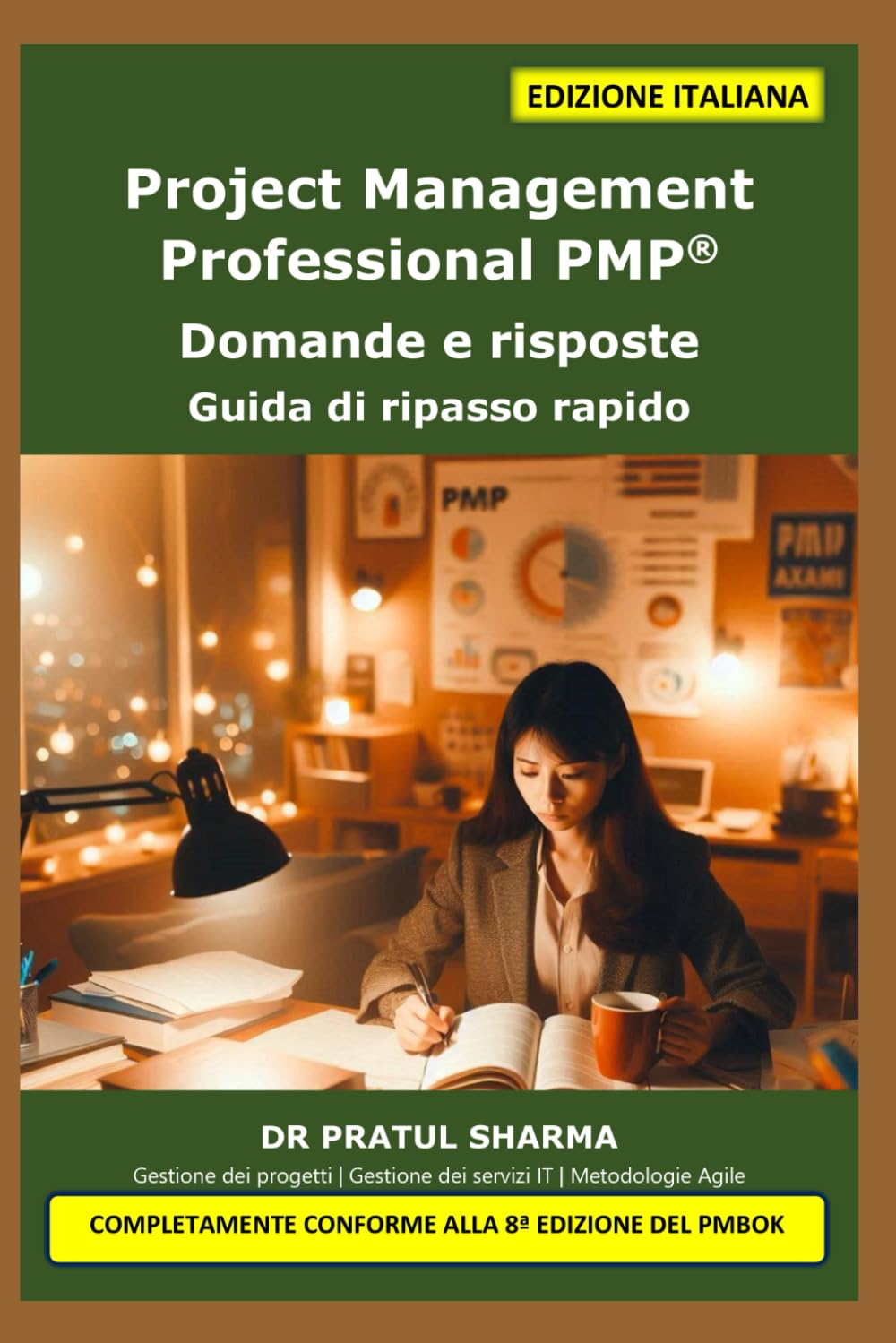 Project Management Professional PMP®: Domande e risposte - Guida di ripasso rapido: 20 (Italino)