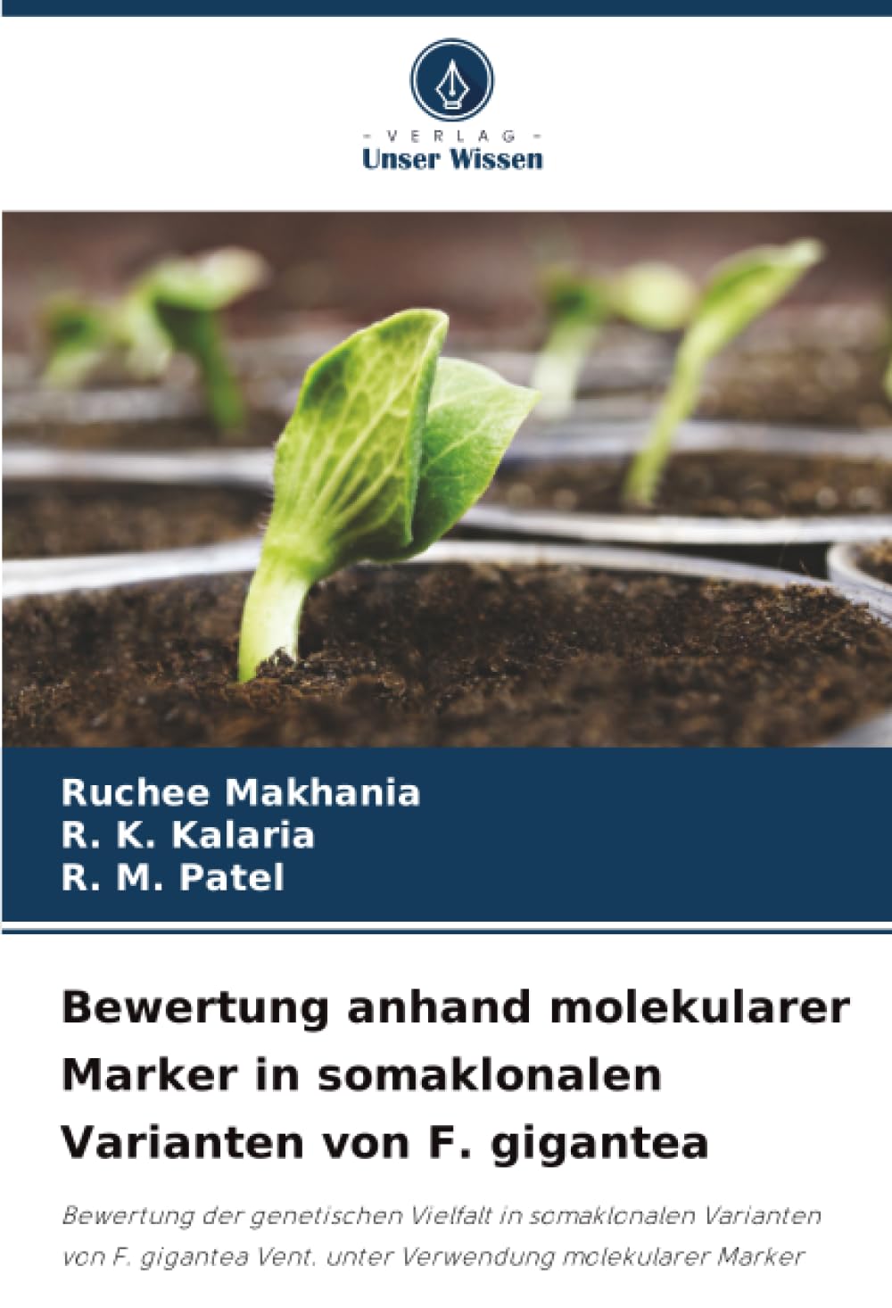 Bewertung anhand molekularer Marker in somaklonalen Varianten von F. gigantea: Bewertung der genetischen Vielfalt in somaklonalen Varianten von F. gigantea Vent. unter Verwendung molekularer Marker