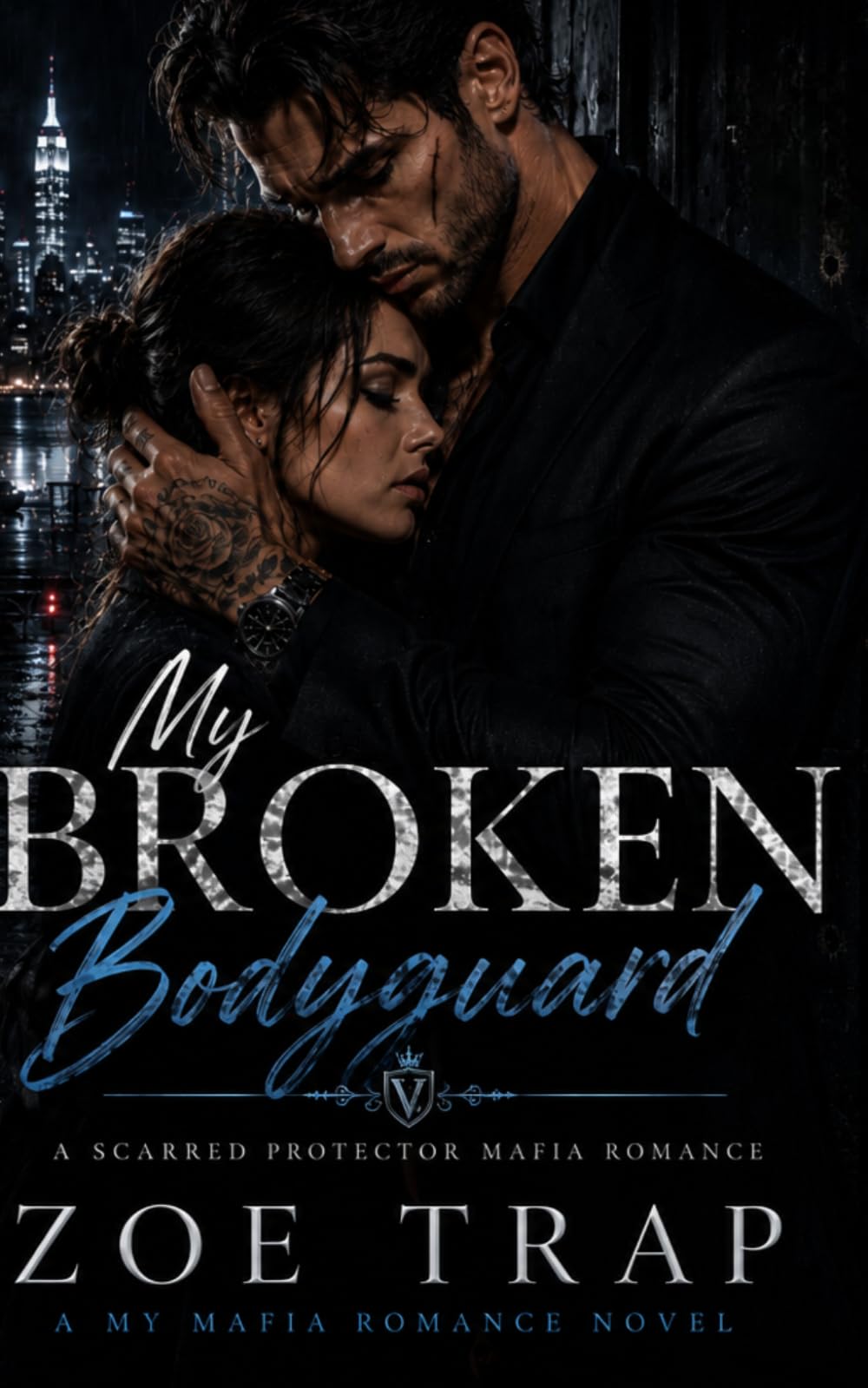My Broken Bodyguard: A Forced-Proximity Bodyguard Romance: 3 (My Mafia Romance)