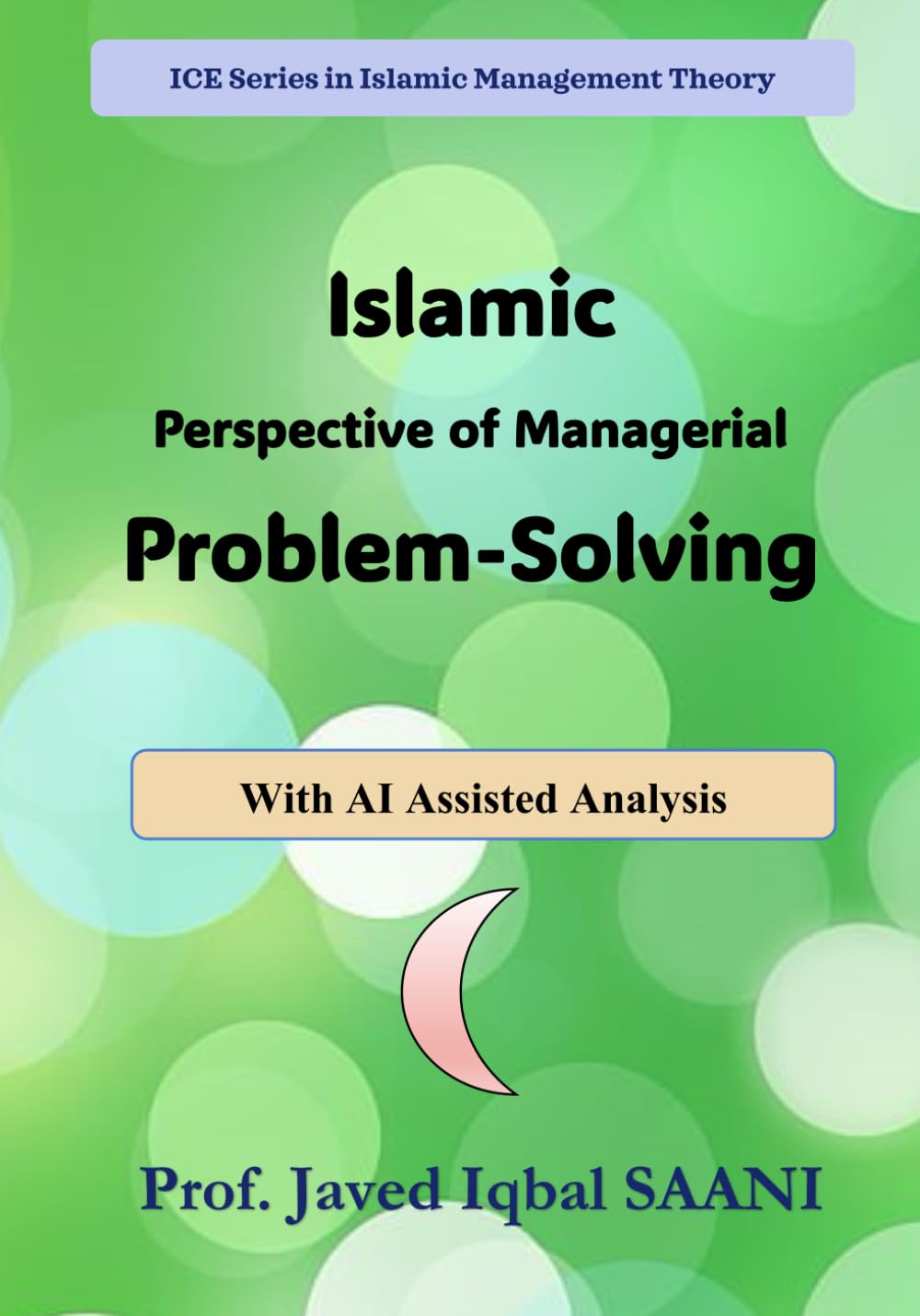 Islamic Perspective of Managerial Problem-Solving (Islamic Management Theory (IMT))