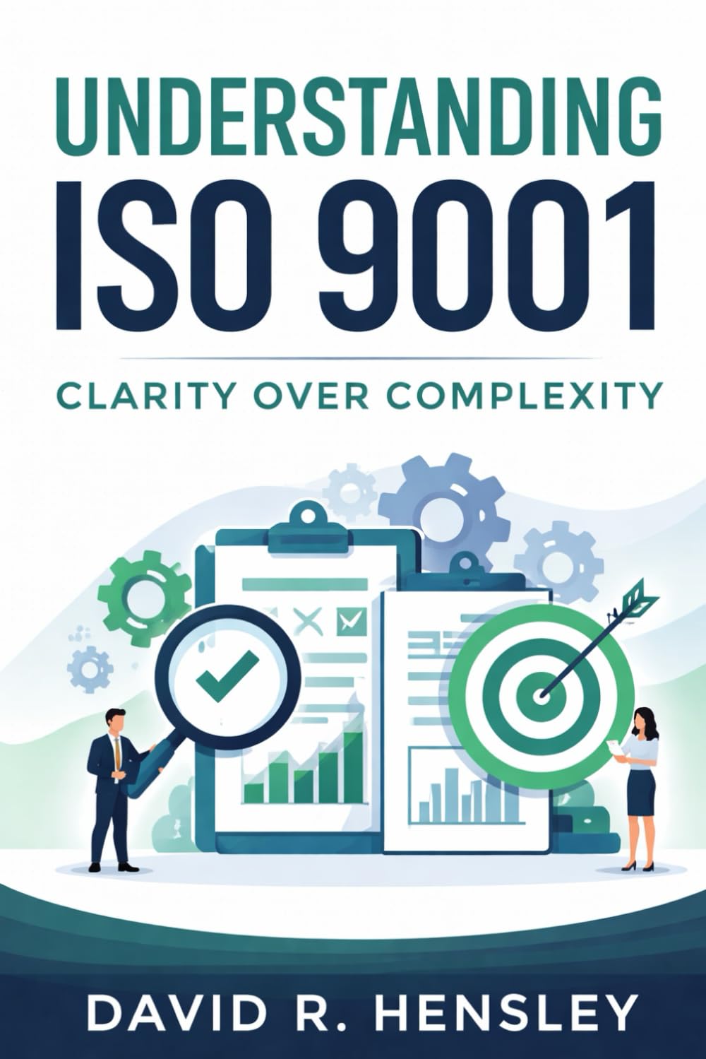 ISO 9001 Explained for Small Businesses: What It Really Requires, How Audits Actually Work, and What You Can Safely Ignore