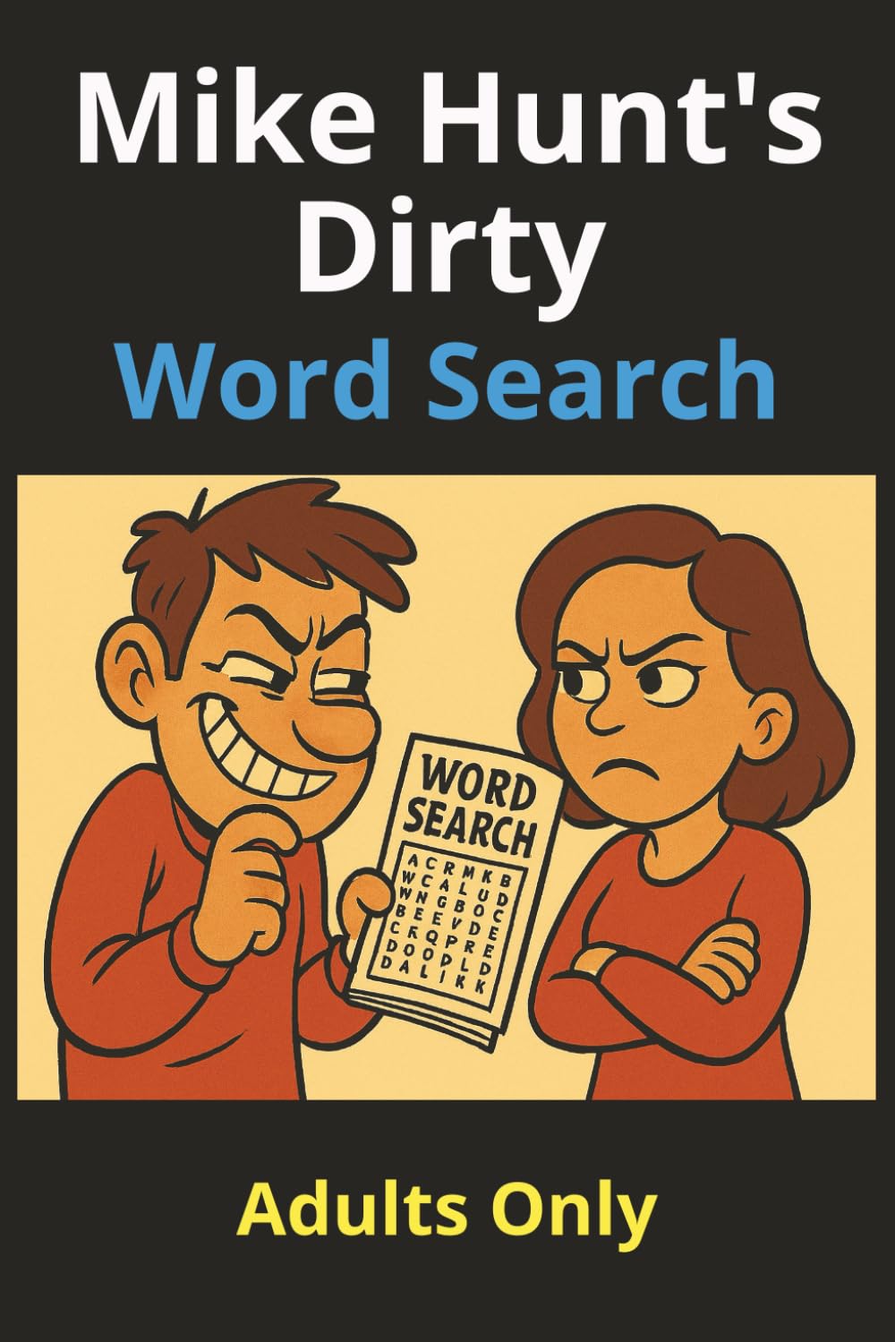 Mike Hunt's Dirty Word Search: Fun and Hilarious Adult Puzzle (Mike Hunt's Activity Books)