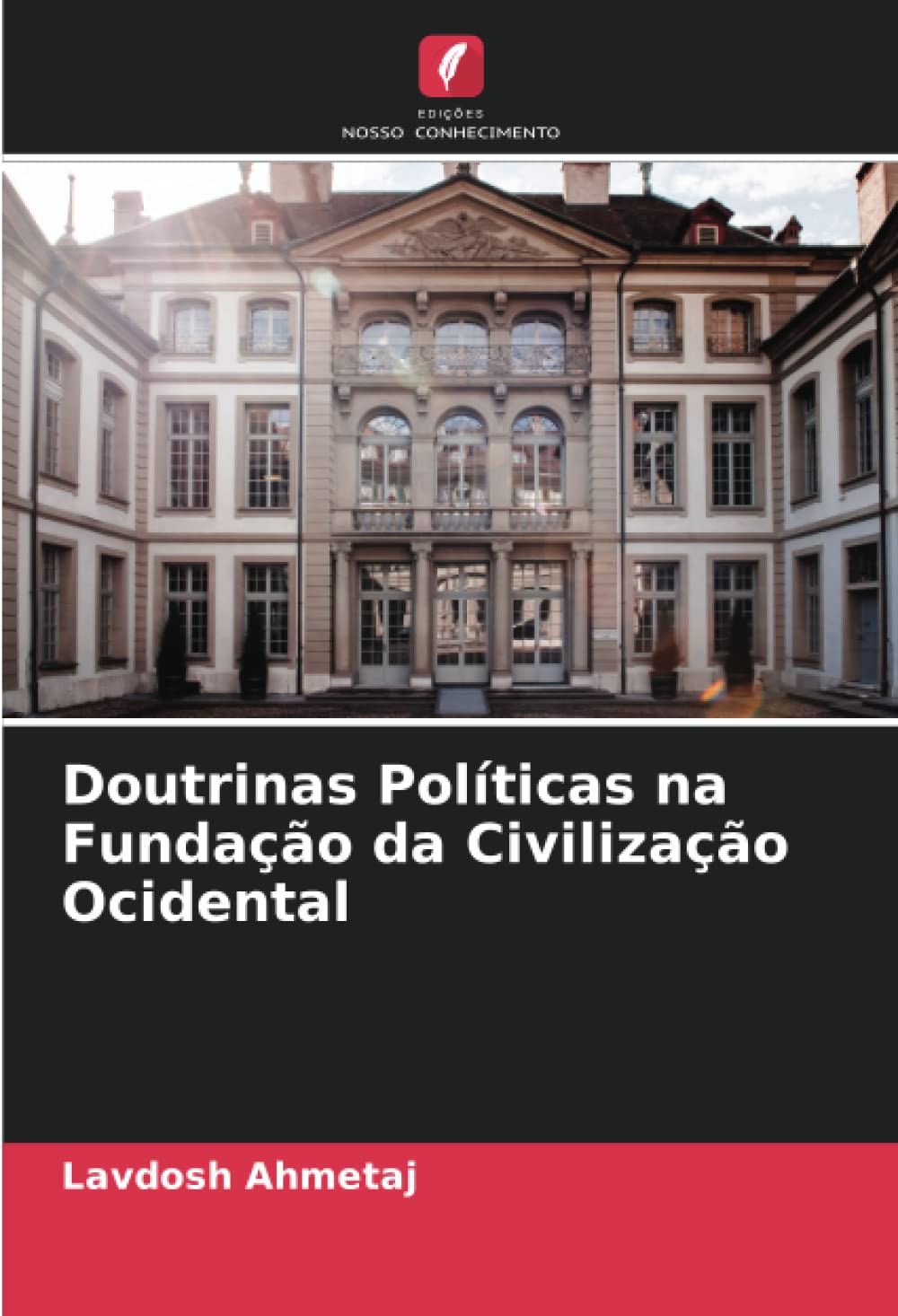 Doutrinas Políticas na Fundação da Civilização Ocidental
