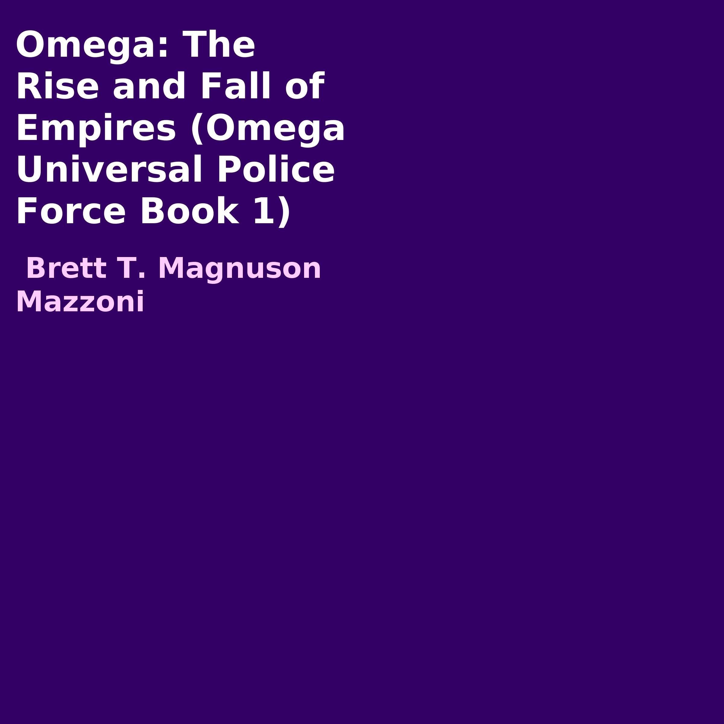 Omega: The Rise and Fall of Empires