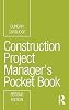 Construction Project Manager’s Pocket Book Routledge Pocket Books Paperback – 6 May 2020