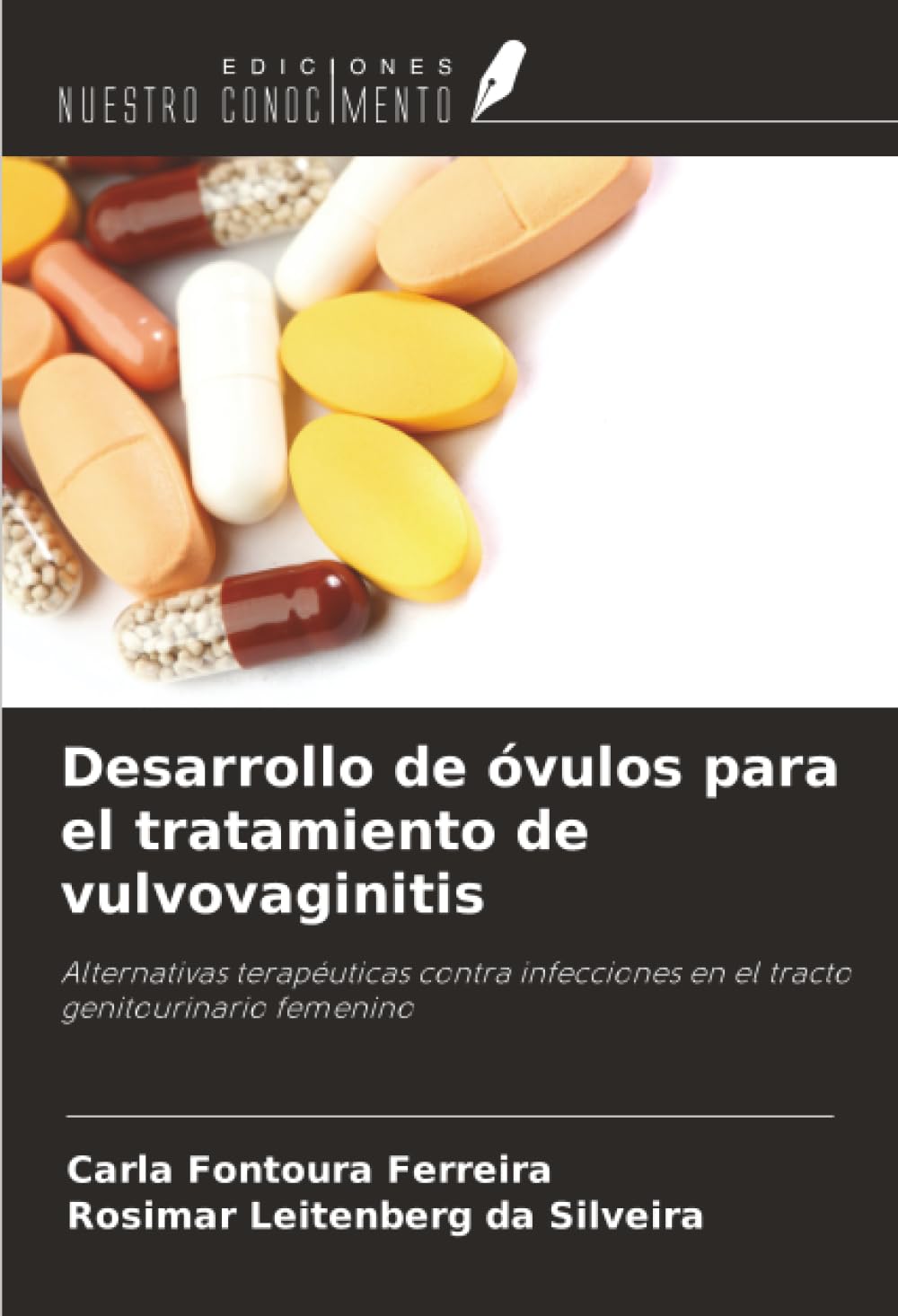 Desarrollo de óvulos para el tratamiento de vulvovaginitis: Alternativas terapéuticas contra infecciones en el tracto genitourinario femenino