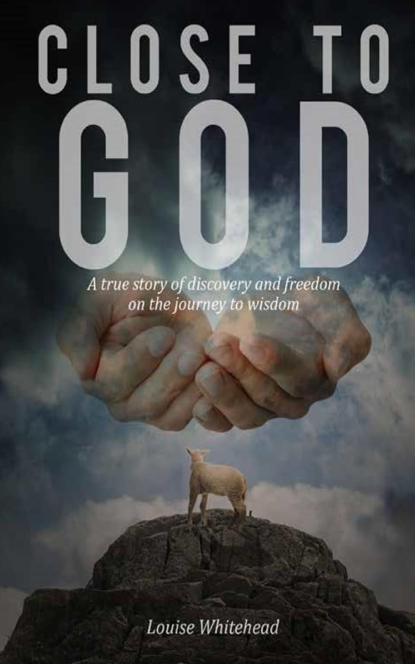 Close To God: The Road To Freedom A True Story
