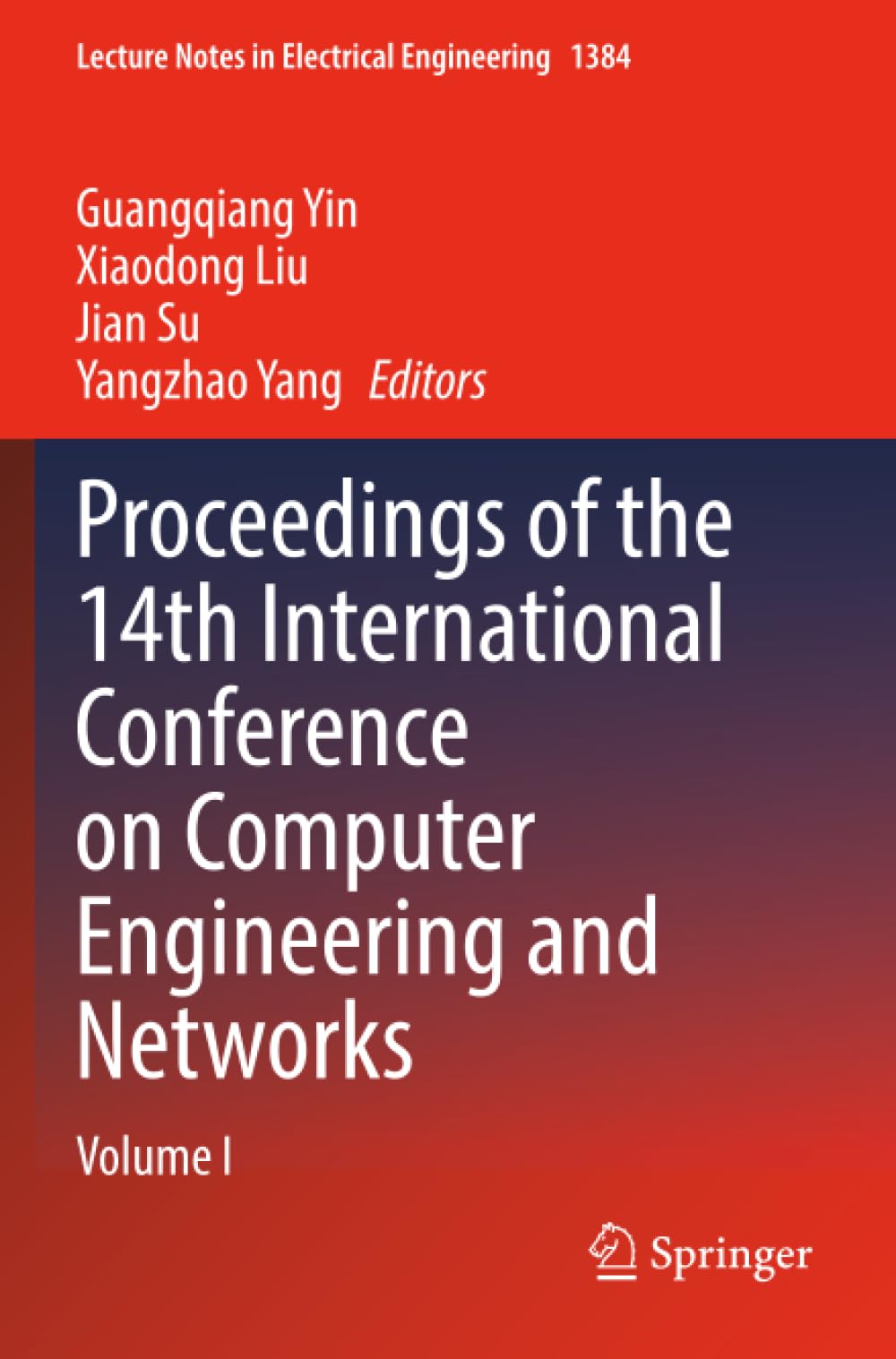 Proceedings of the 14th International Conference on Computer Engineering and Networks: Volume I (Lecture Notes in Electrical Engineering)