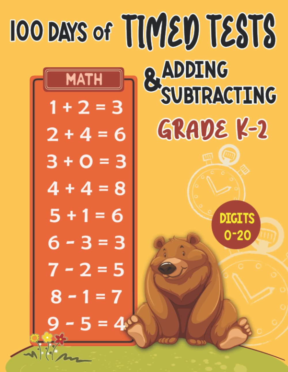 100 Days of Timed Tests Addition and Subtraction Digits 0-20 for Grades K-2: Math Drills, Reproducible Practice Problems