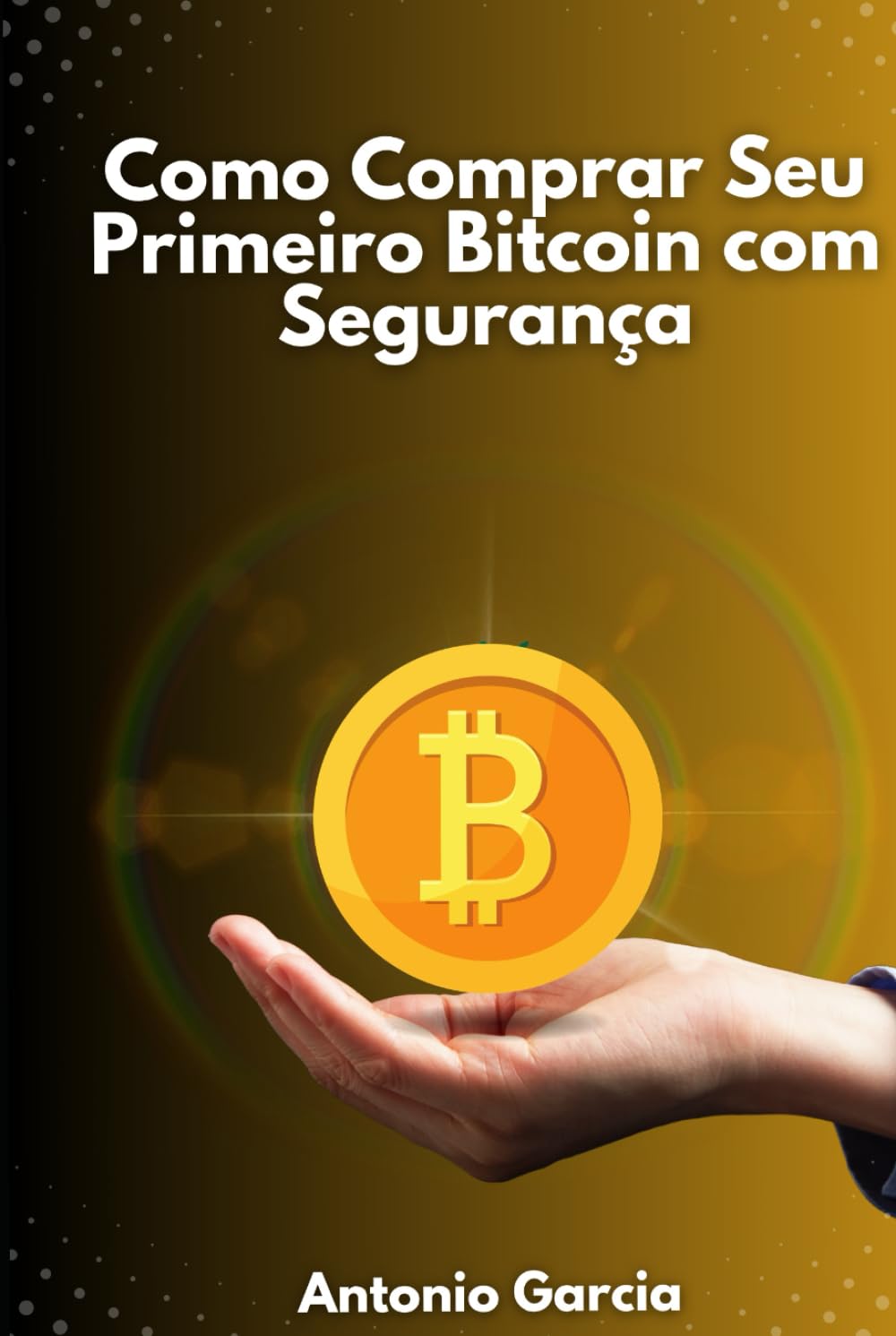 Como Comprar Seu Primeiro Bitcoin com Segurança:: Sem Depender de Ninguém!