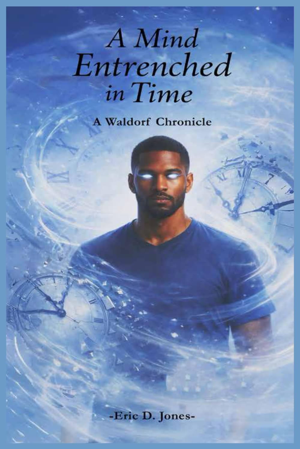 A Mind Entrenched in Time: A Waldorf Chronicle