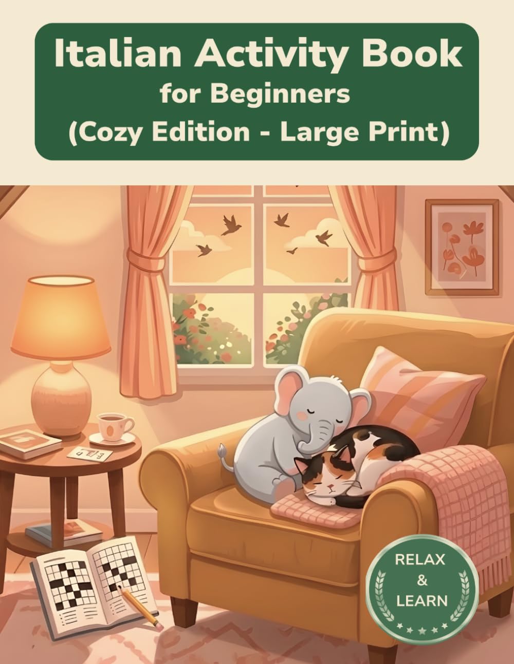 Italian Activity Book for Beginners: Large Print Vocabulary Builder - Cozy Edition - Learn Italian with Word Search, Crossword and More (Cozy Edition Activity Books)
