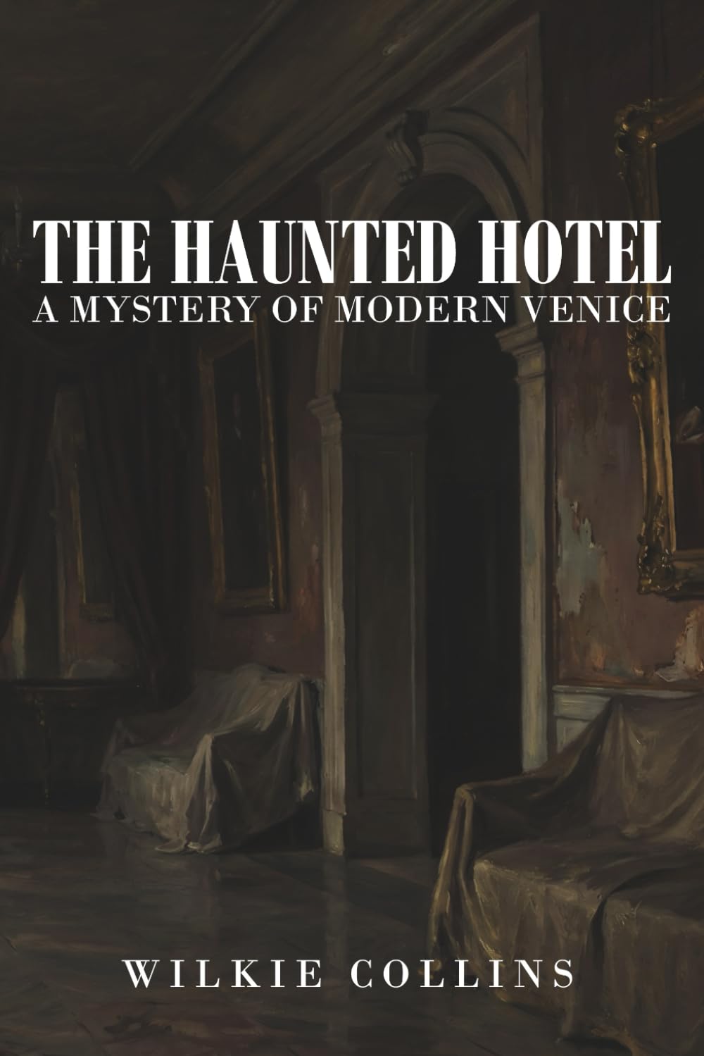 The Haunted Hotel: A Mystery of Modern Venice