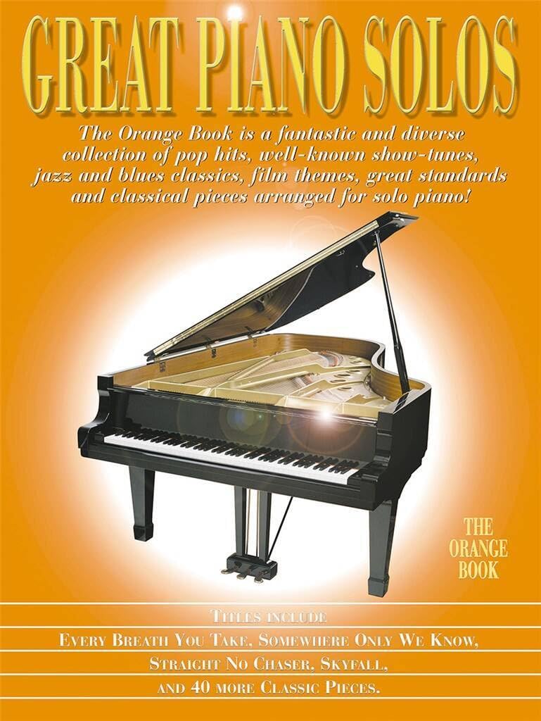 Great Piano Solos - The Orange Book.: A Wonderful Variety of Well-Known Showtunes, Jazz and Blues Classics, Film Themes, Popular Songs ...