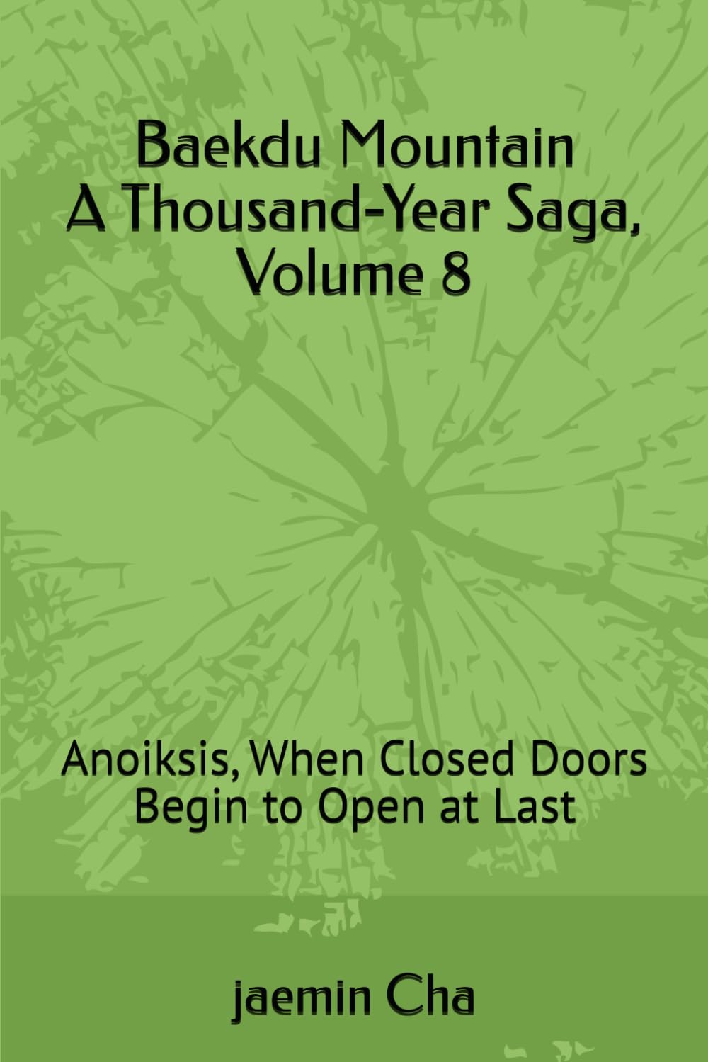 Baekdu Mountain A Thousand-Year Saga, Volume 8: Anoiksis, When Closed Doors Begin to Open at Last