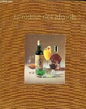 Hardcover Larousse des alcools (French Edition) [French] Book