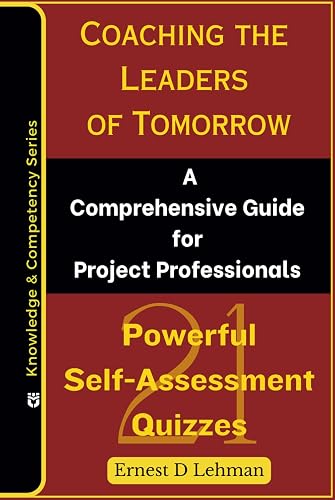 Coaching the Leaders of Tomorrow: A Comprehensive Guide for Project