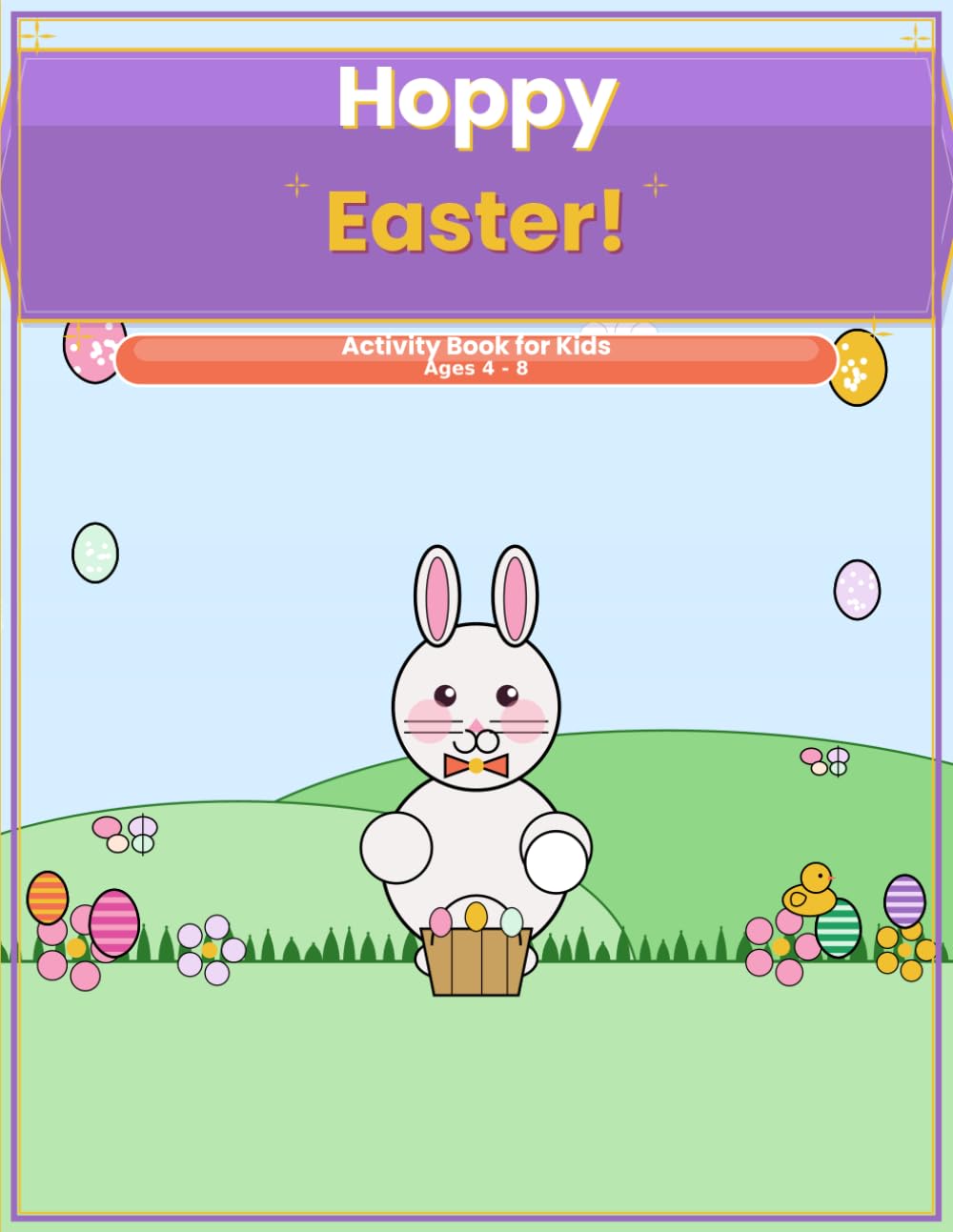 Hoppy Easter Activity Book for Kids Ages 4-8: Mazes, Word Search, Dot to Dot, Coloring, Sudoku, Tracing and More Fun Easter Puzzles for Kids