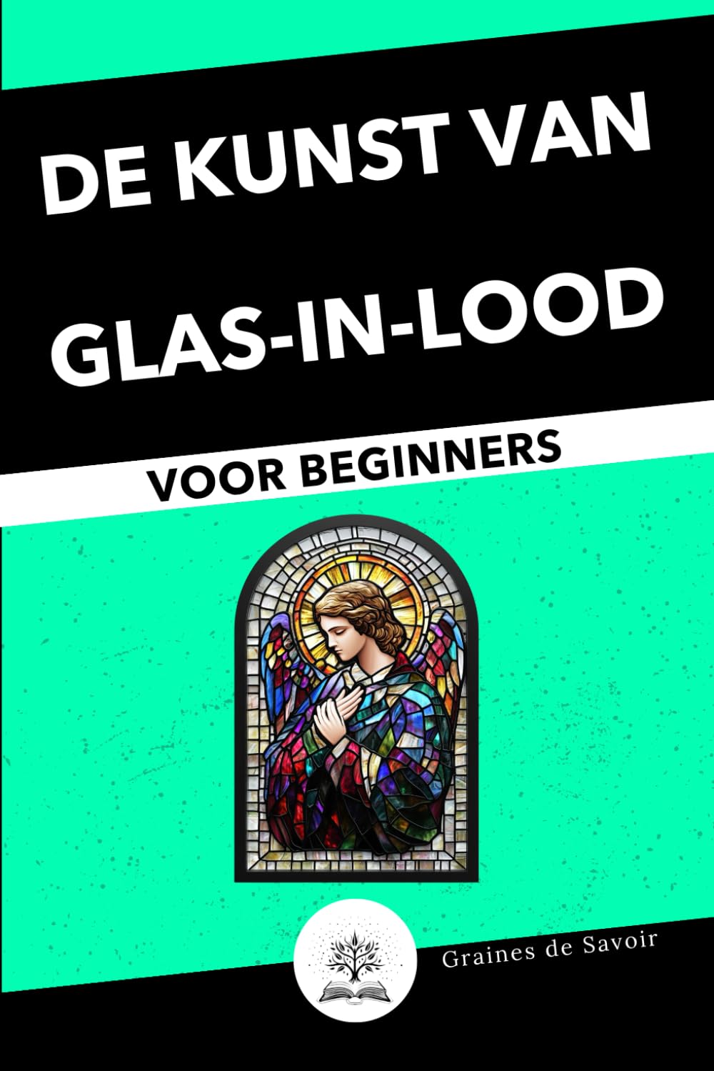 Glas-in-lood voor Beginners: Complete Gids met Technieken en Tips om uw Eerste Glas-in-loodwerken te Maken