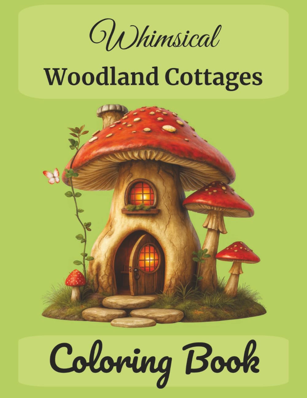 Whimsical Woodland Cottages Coloring Book: Relax and Unwind with 25 Charming Forest Cottages