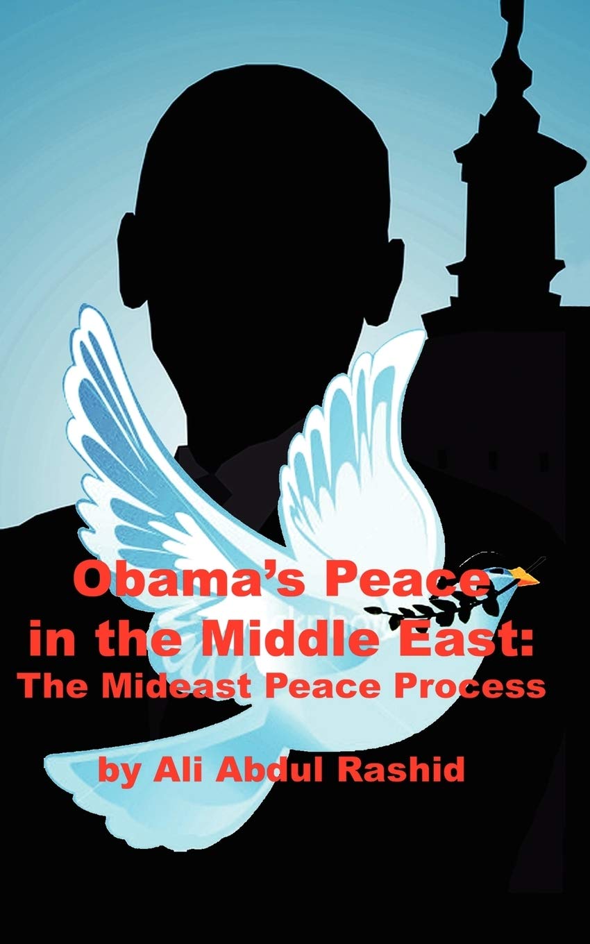 Obama's Peace In The Middle East: The Mideast Peace Process