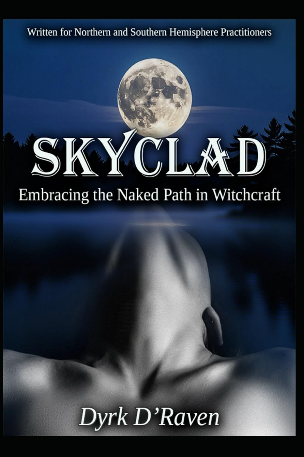 Skyclad: Embracing the Naked Path in Witchcraft (Magickal Tools)