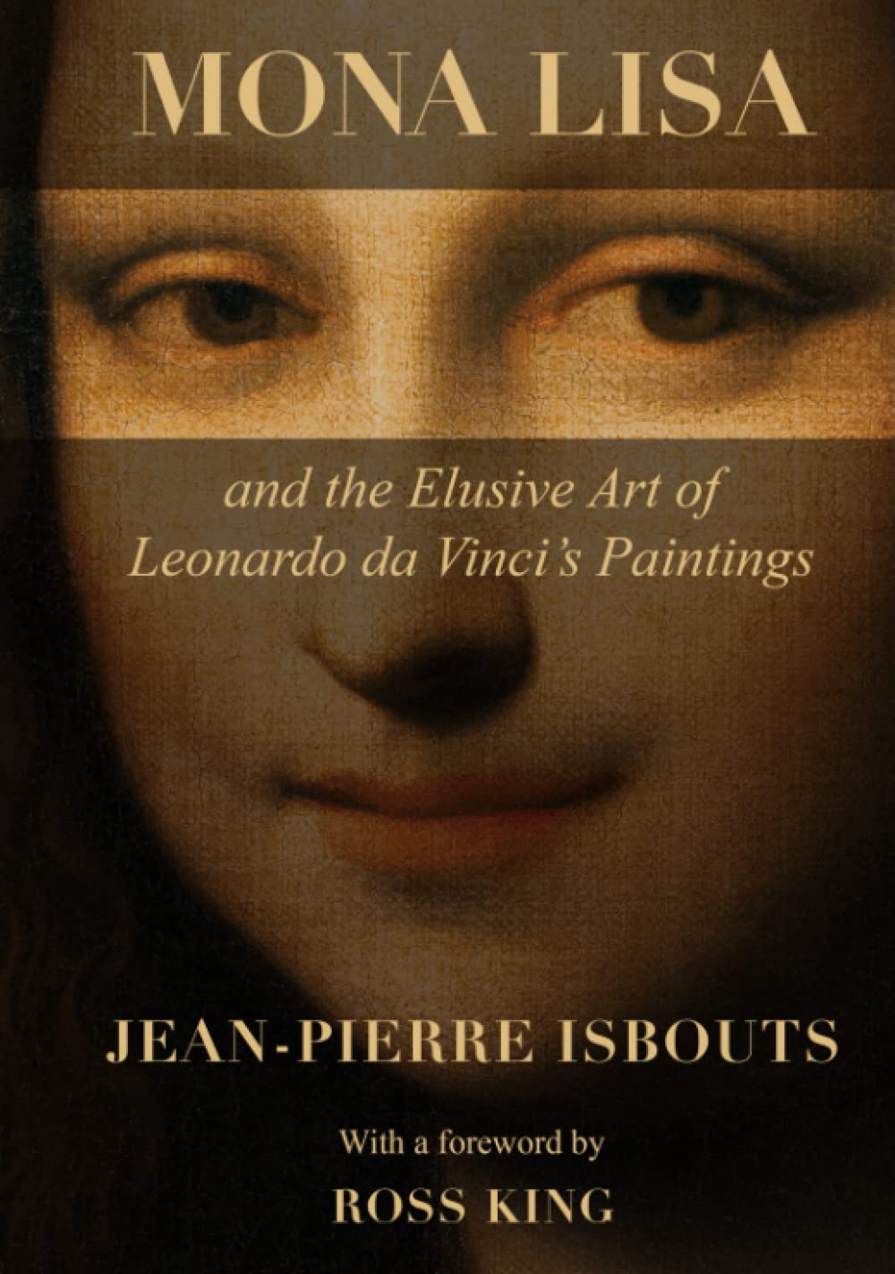 Buy Mona Lisa and the Elusive Art of Leonardo da Vinci’s Paintings