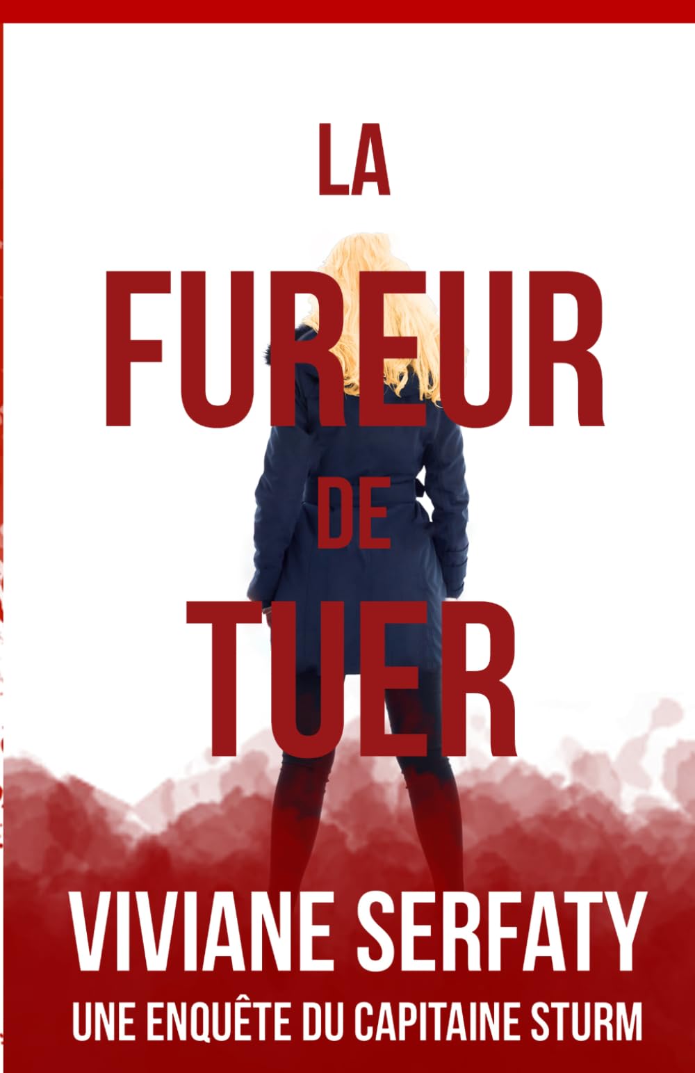 La fureur de tuer: Roman policier. Une enquête du capitaine Thomas Sturm Tome 5