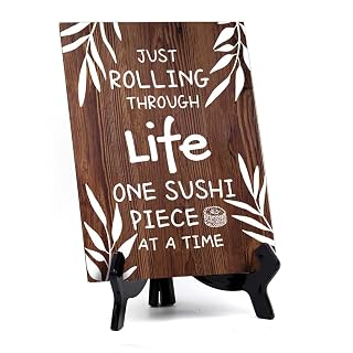 Just Rolling Through Life One Sushi Piece At A Time! Table Sign with Acrylic Stand (6x8“) | Decoration For Sushi Lovers