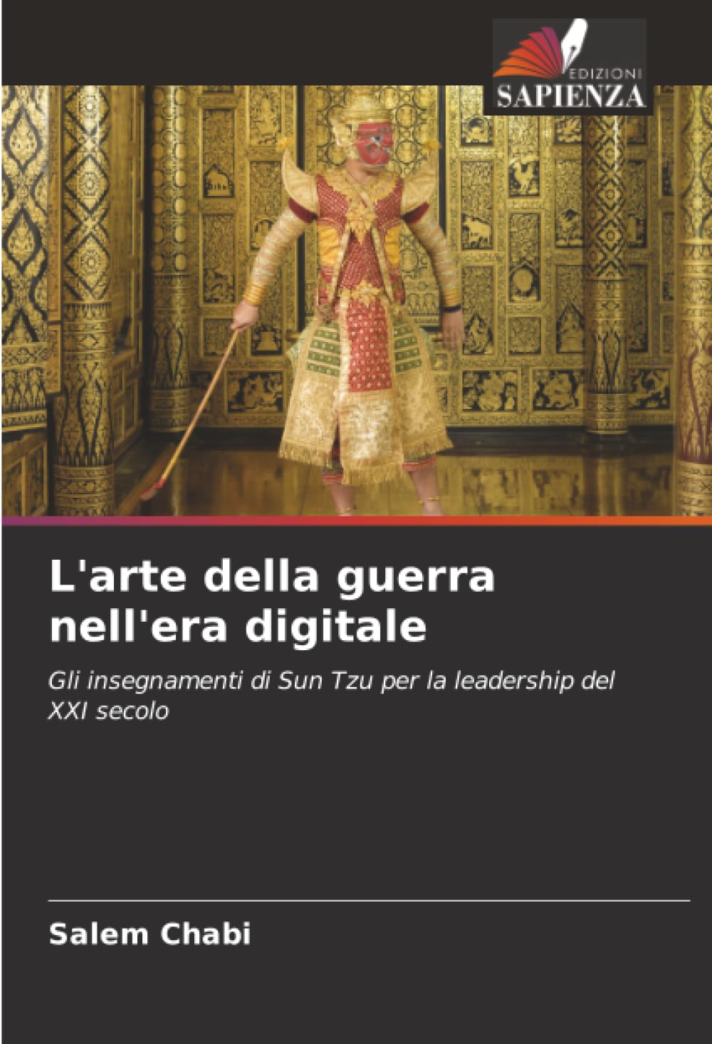 L'arte della guerra nell'era digitale: Gli insegnamenti di Sun Tzu per la leadership del XXI secolo
