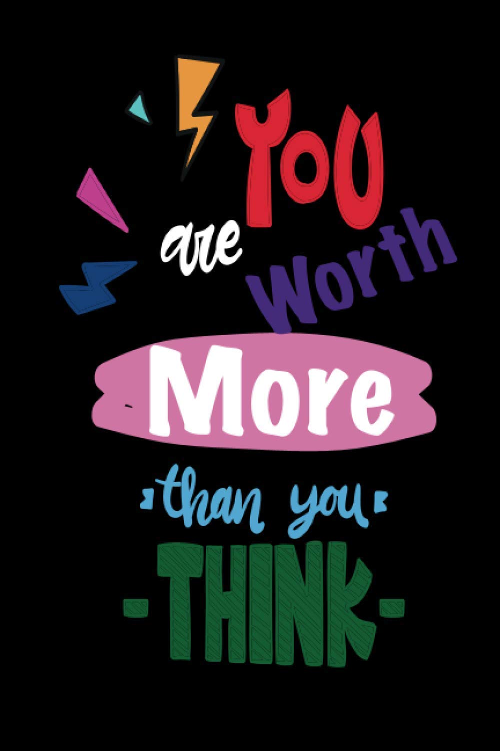 You are Worth More than You Think: Best Journal For You And Your Best Friend – Nice Gift Journal: Lined Notebook 6" x 9", 100 Pages