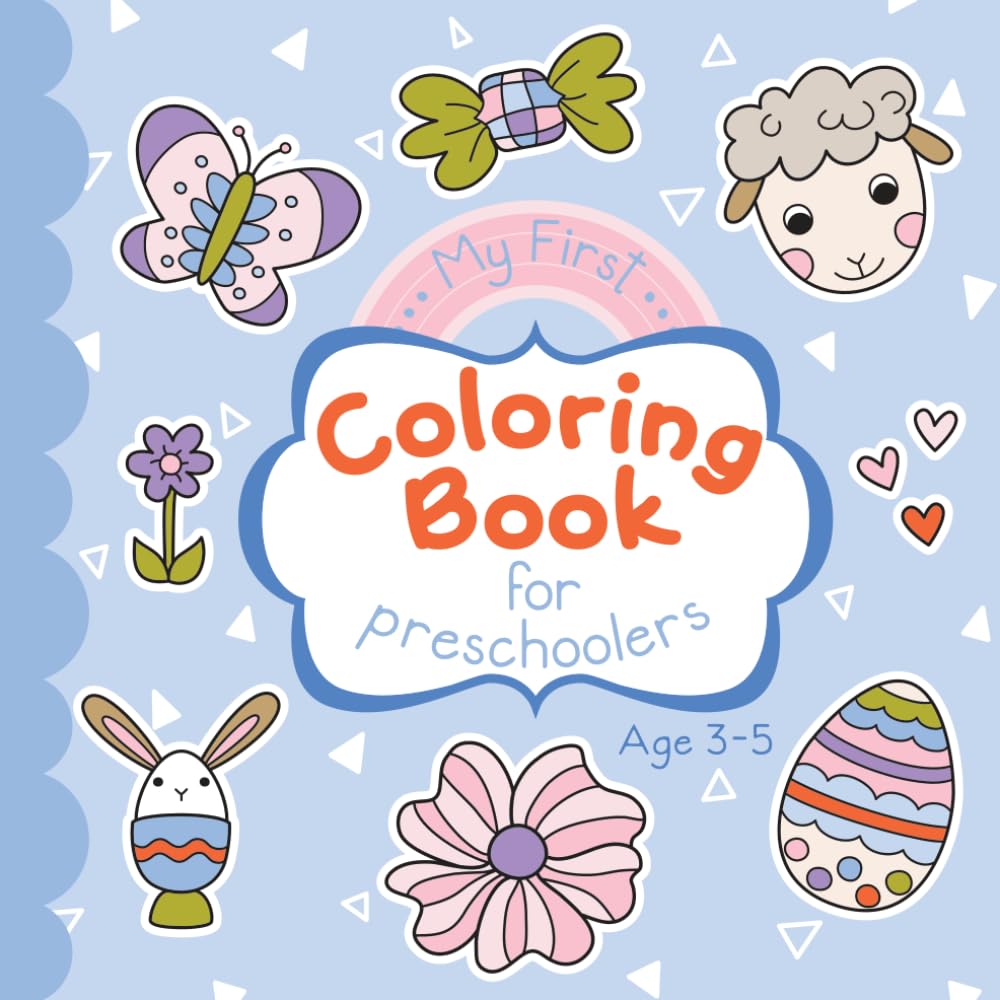 My First Coloring Book For Preschoolers: Easter-themed Coloring Pages For Children Ages 3-5